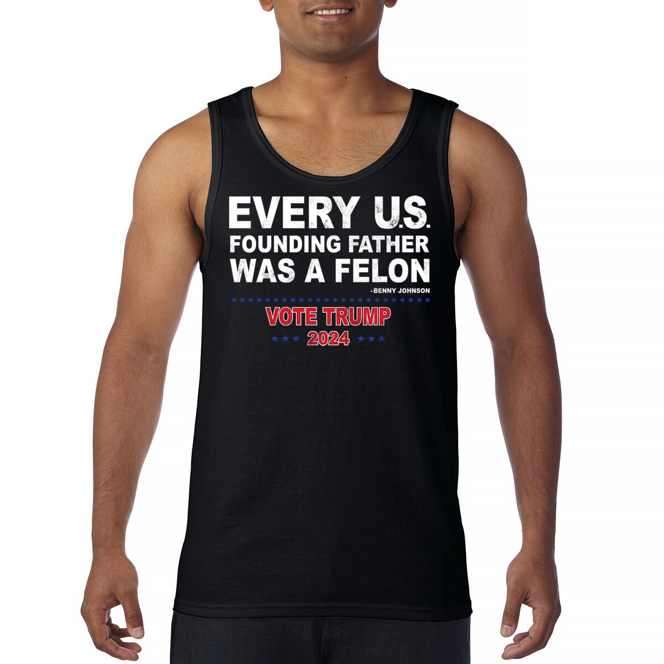 Vote Trump 2024 Tank Top Every US Founding Father Was a Felon MAGA Men's Top - Picture 2 of 29