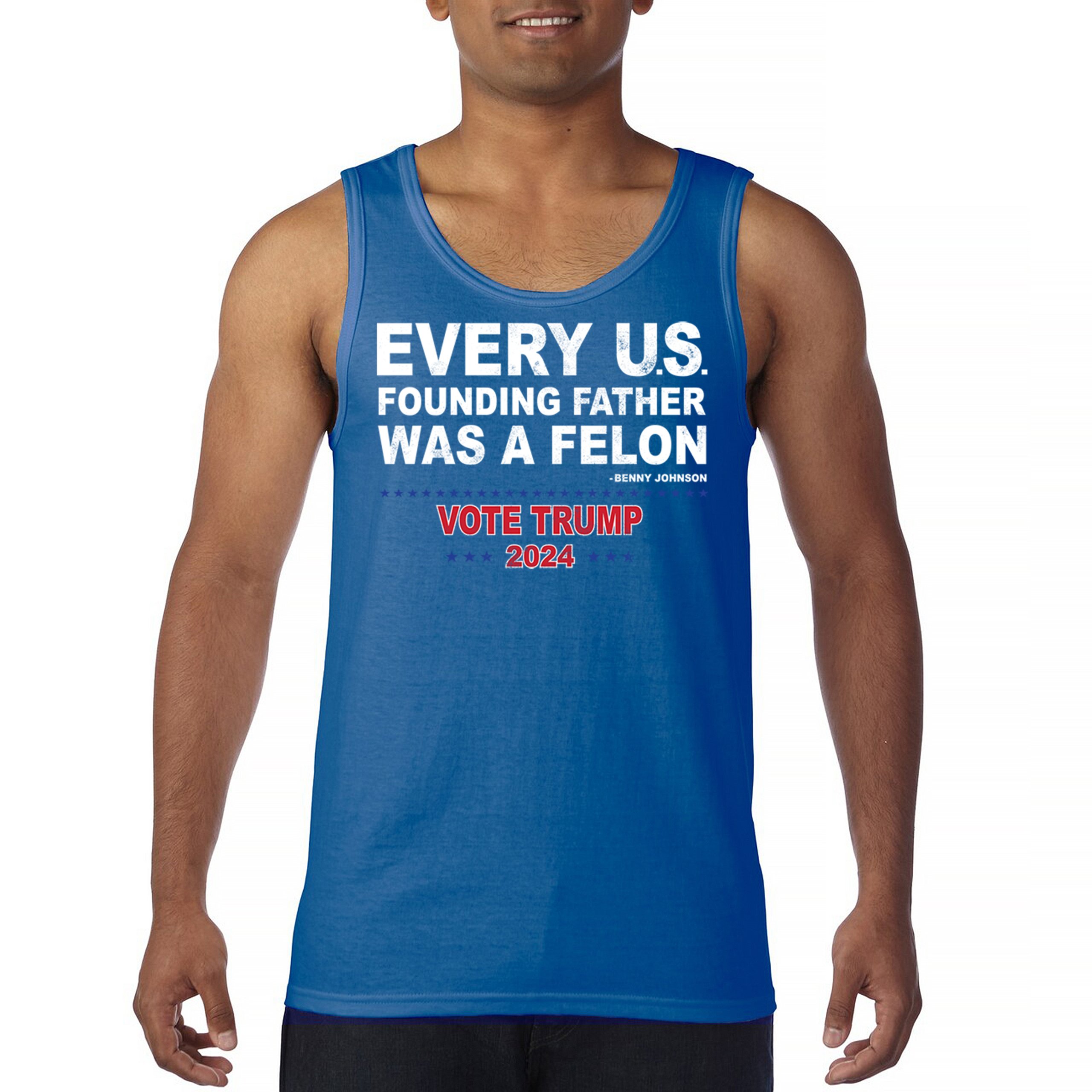 Vote Trump 2024 Tank Top Every US Founding Father Was a Felon MAGA Men's Top - Picture 23 of 29