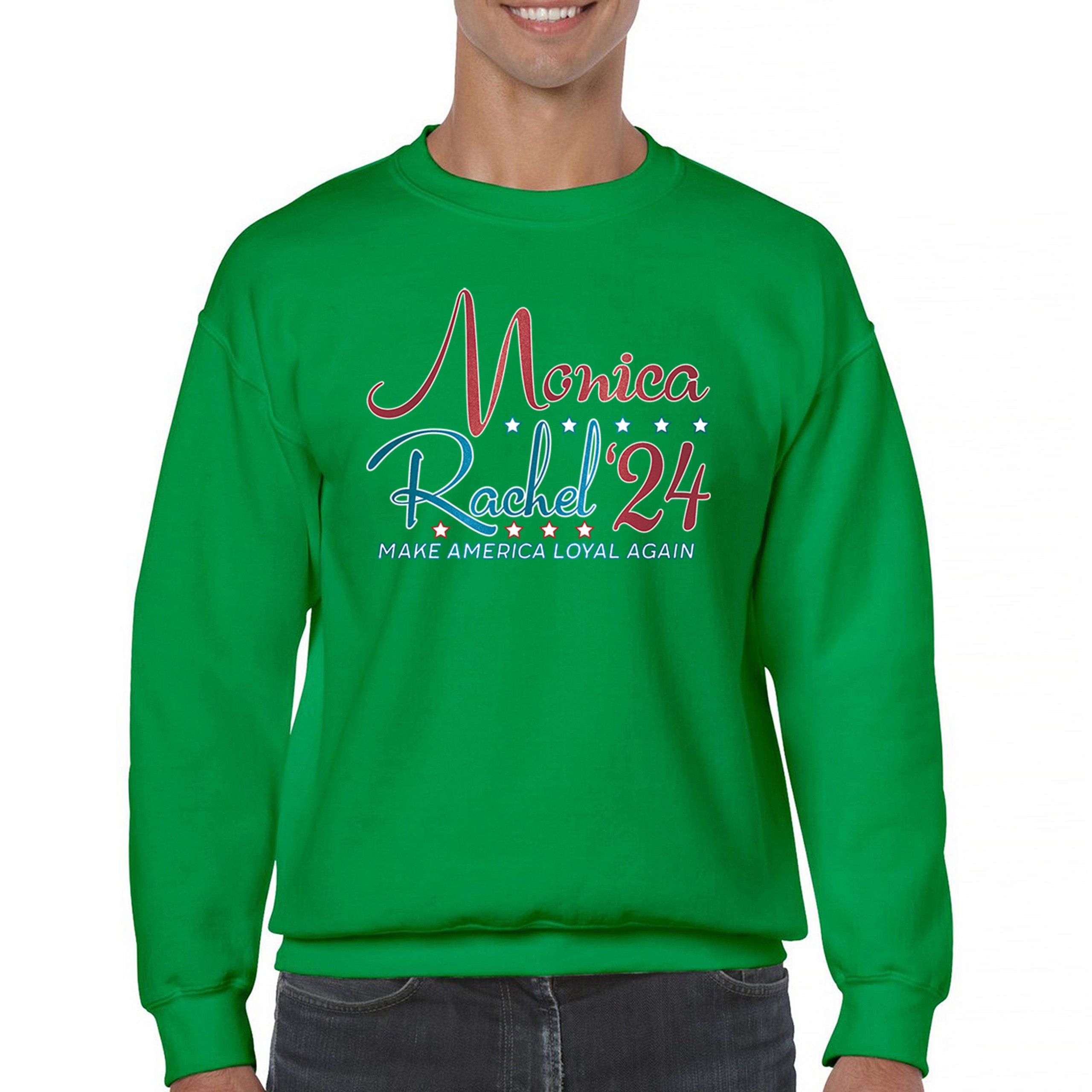 Monica Rachel 24 Make America Loyal Again Sweatshirt President Friends Crewneck - Picture 37 of 50