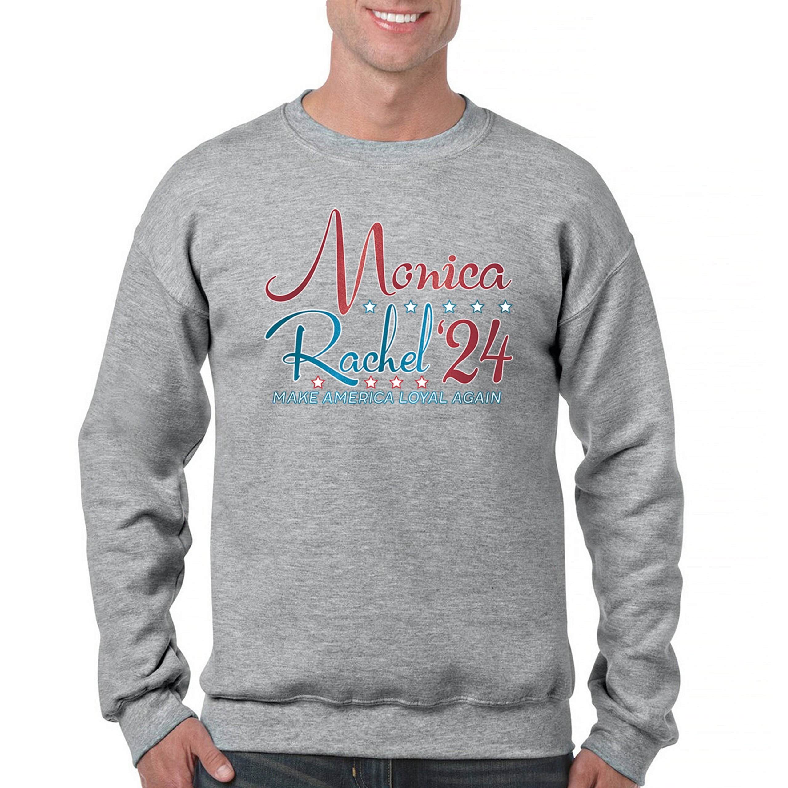 Monica Rachel 24 Make America Loyal Again Sweatshirt President Friends Crewneck - Picture 9 of 50