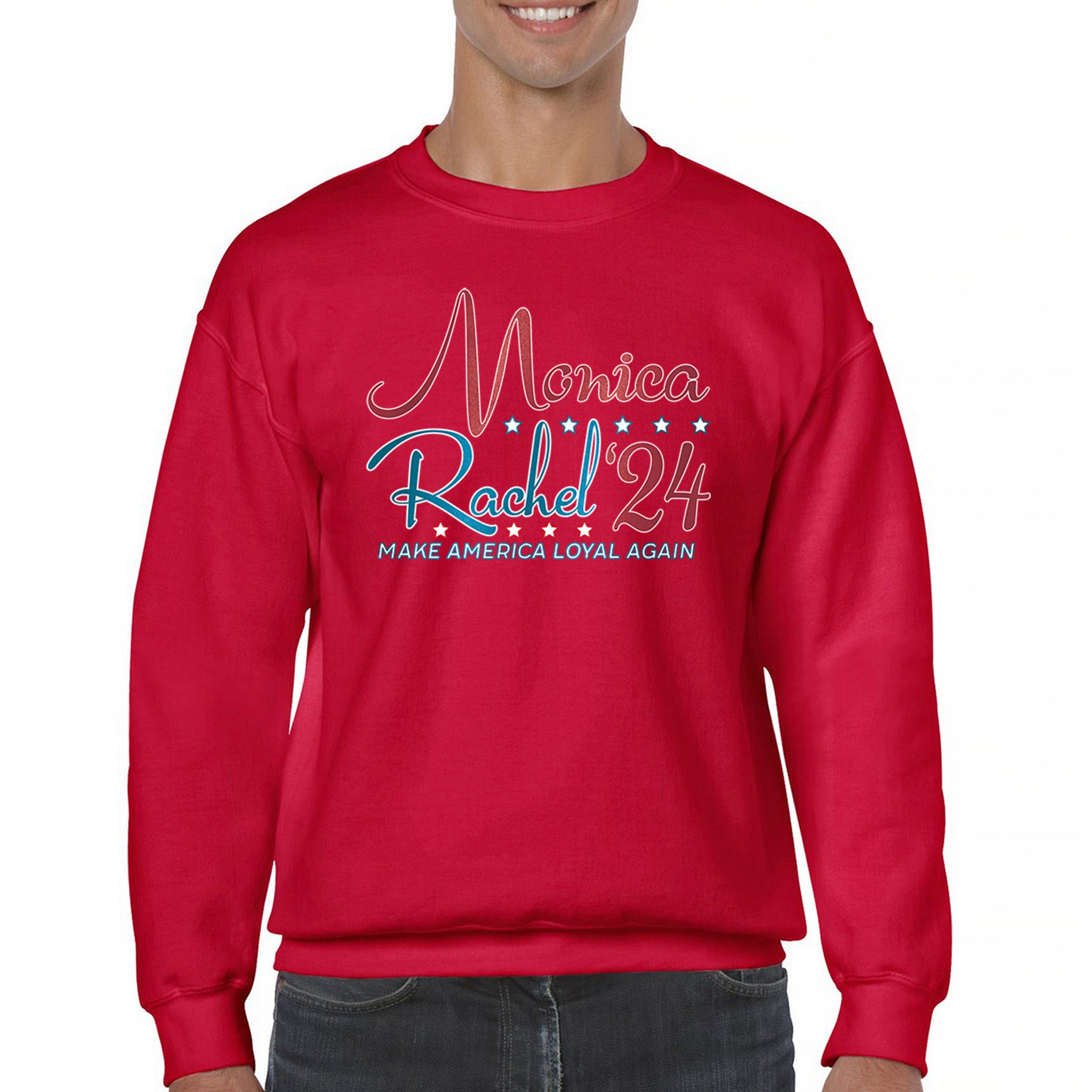 Monica Rachel 24 Make America Loyal Again Sweatshirt President Friends Crewneck - Picture 16 of 50