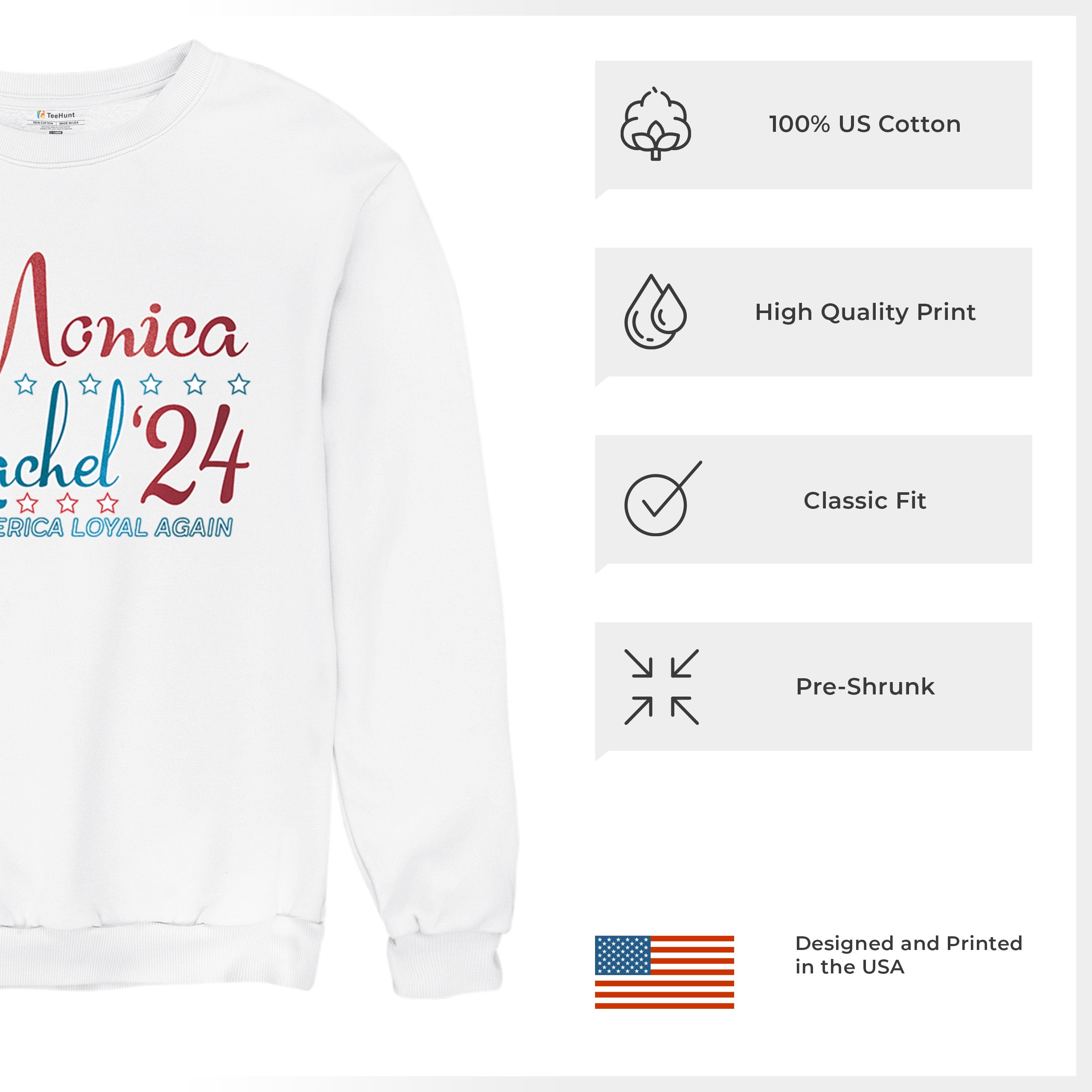 Monica Rachel 24 Make America Loyal Again Sweatshirt President Friends Crewneck - Picture 28 of 50