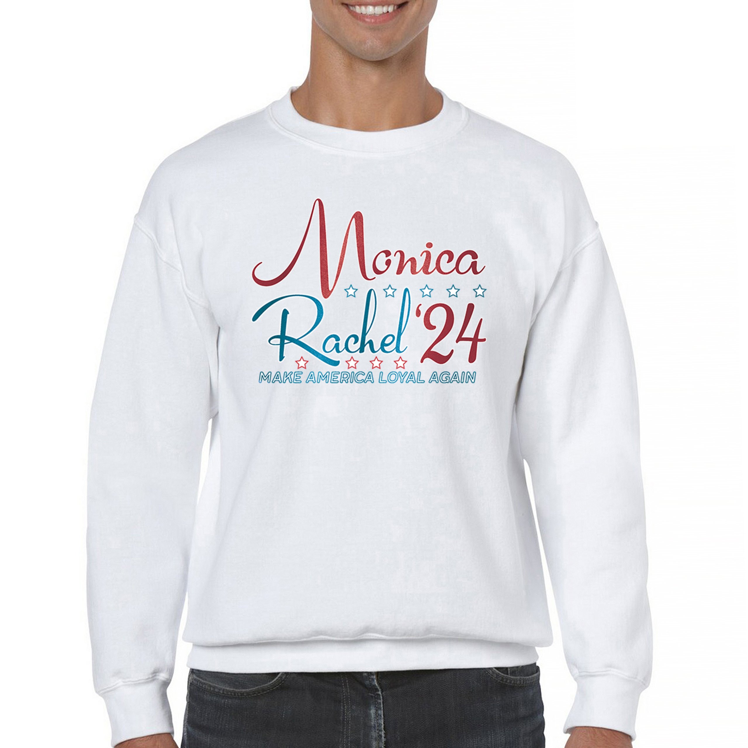 Monica Rachel 24 Make America Loyal Again Sweatshirt President Friends Crewneck - Picture 23 of 50