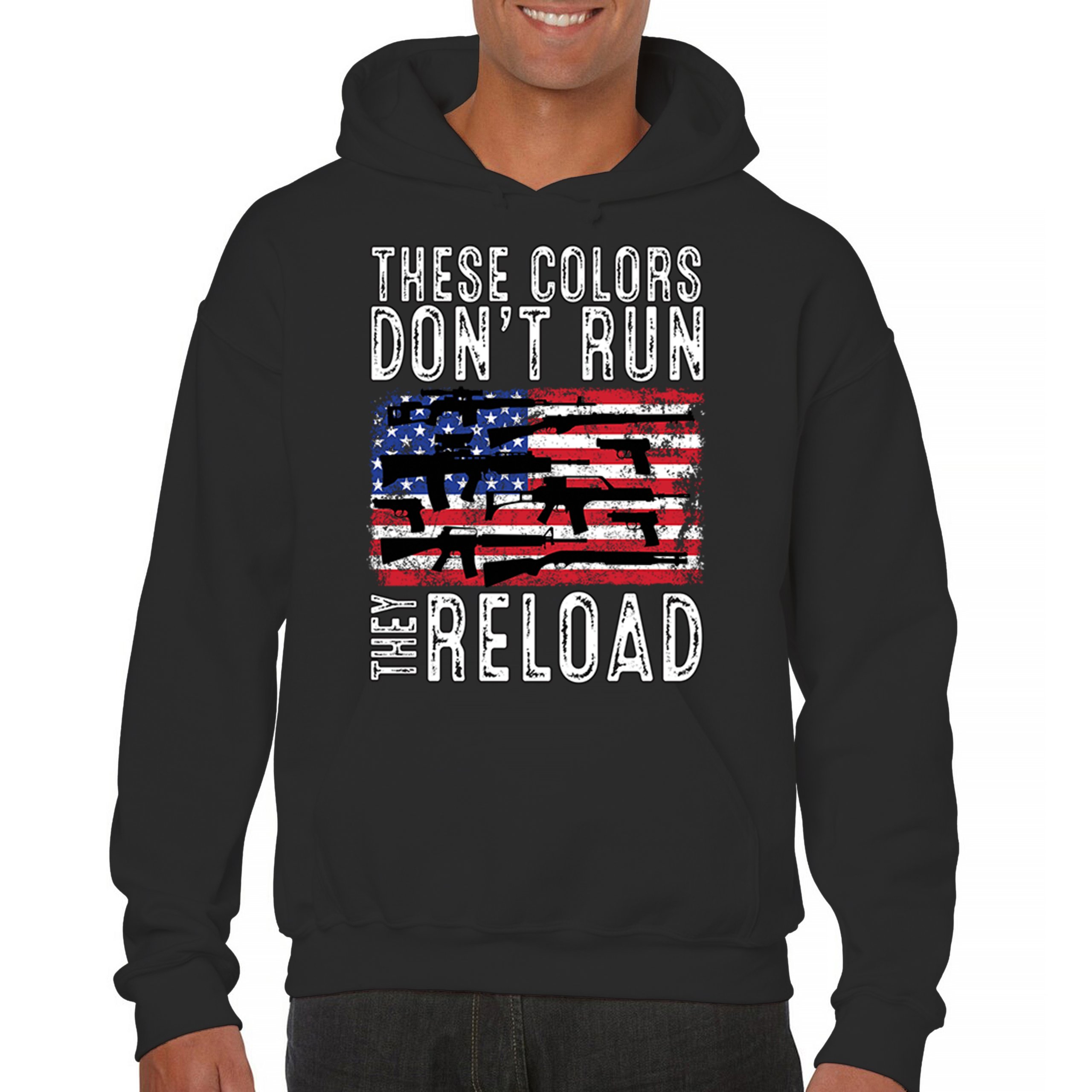 These Colors Don't Run They Reload Sweatshirt 2nd Amendment Gun Rights Hoodie - Picture 2 of 57