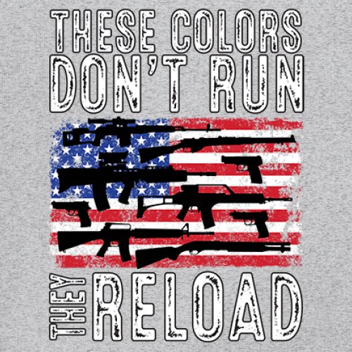These Colors Don't Run They Reload Sweatshirt 2nd Amendment Gun Rights Hoodie - Picture 11 of 57