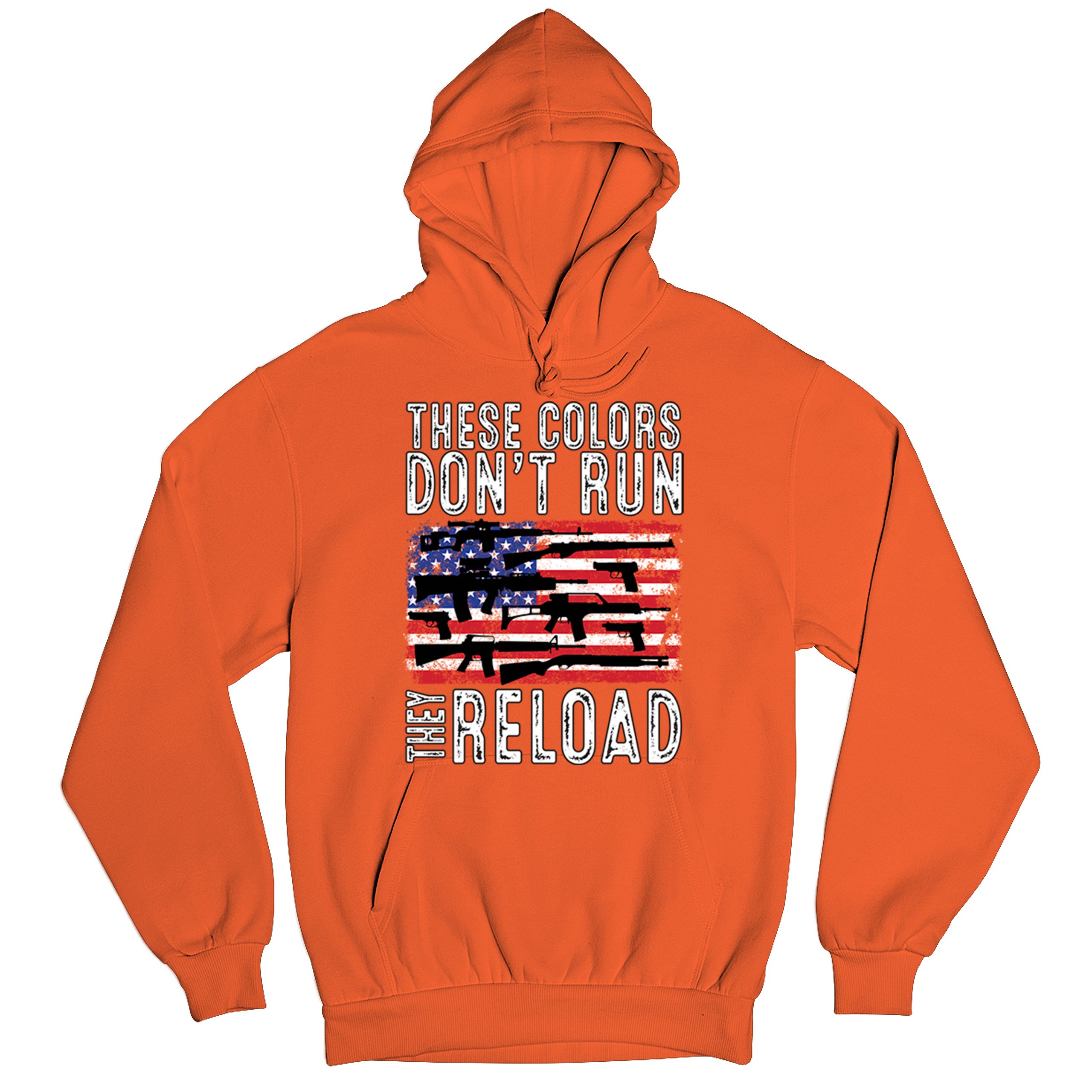 These Colors Don't Run They Reload Sweatshirt 2nd Amendment Gun Rights Hoodie - Picture 20 of 57