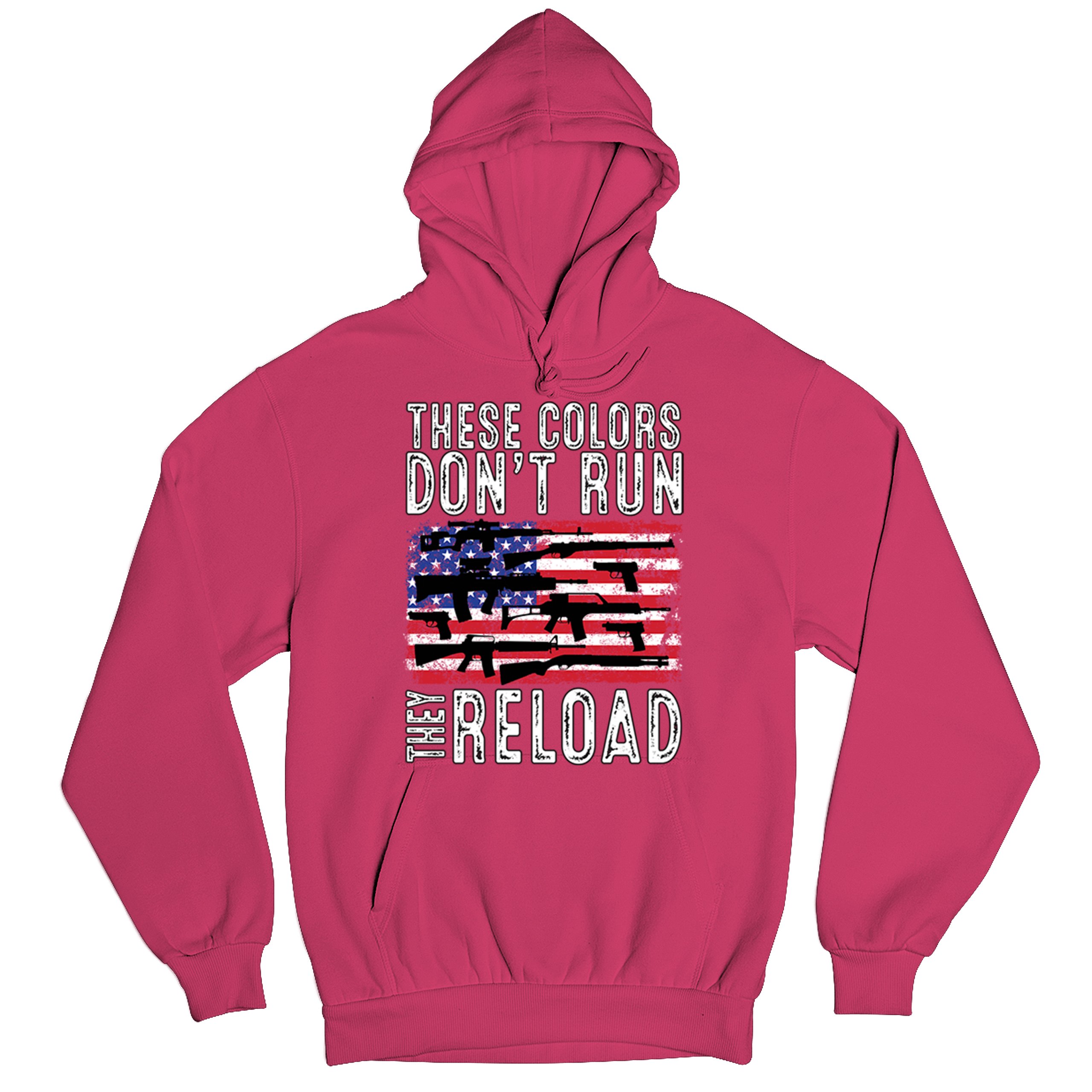 These Colors Don't Run They Reload Sweatshirt 2nd Amendment Gun Rights Hoodie - Picture 55 of 57