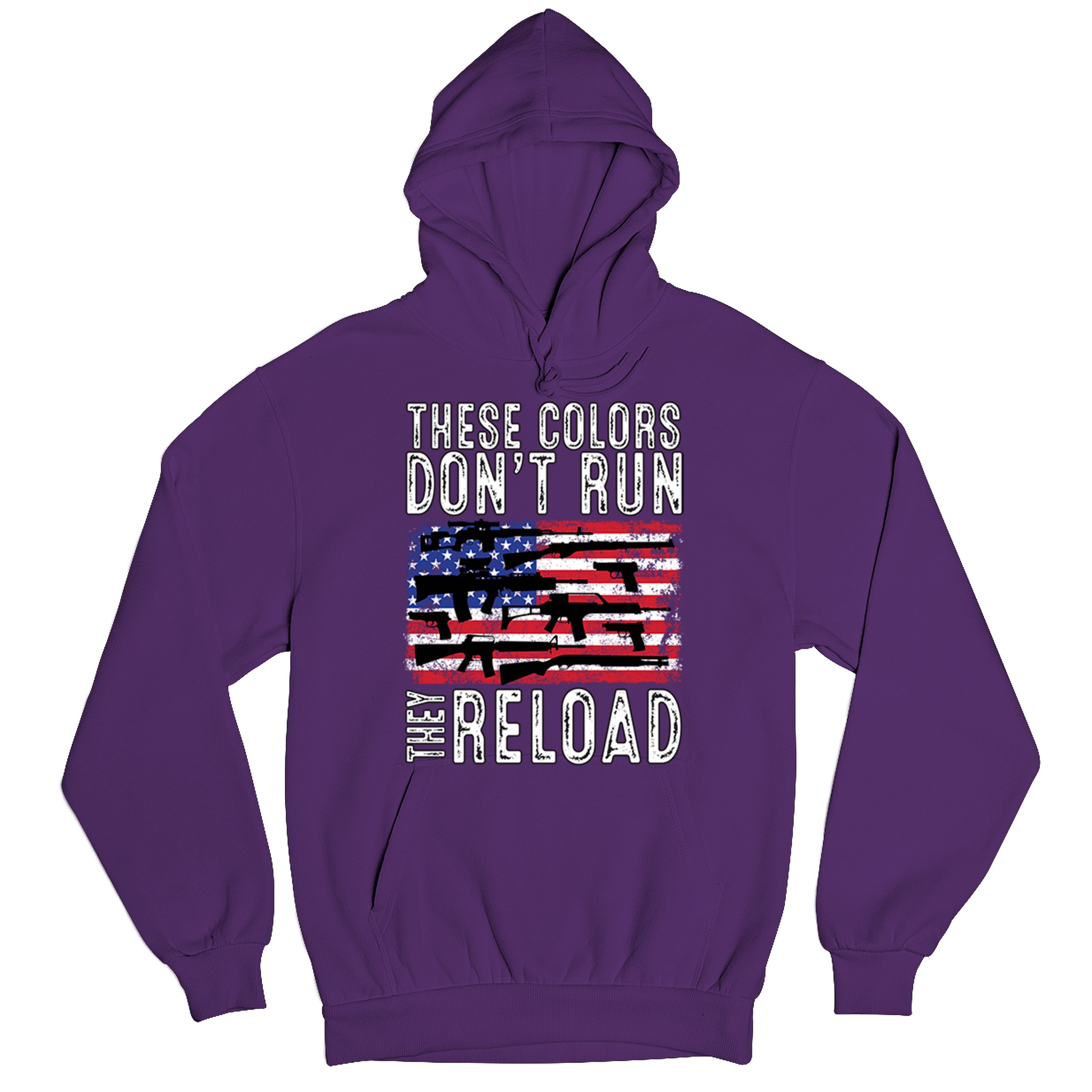 These Colors Don't Run They Reload Sweatshirt 2nd Amendment Gun Rights Hoodie - Picture 27 of 57