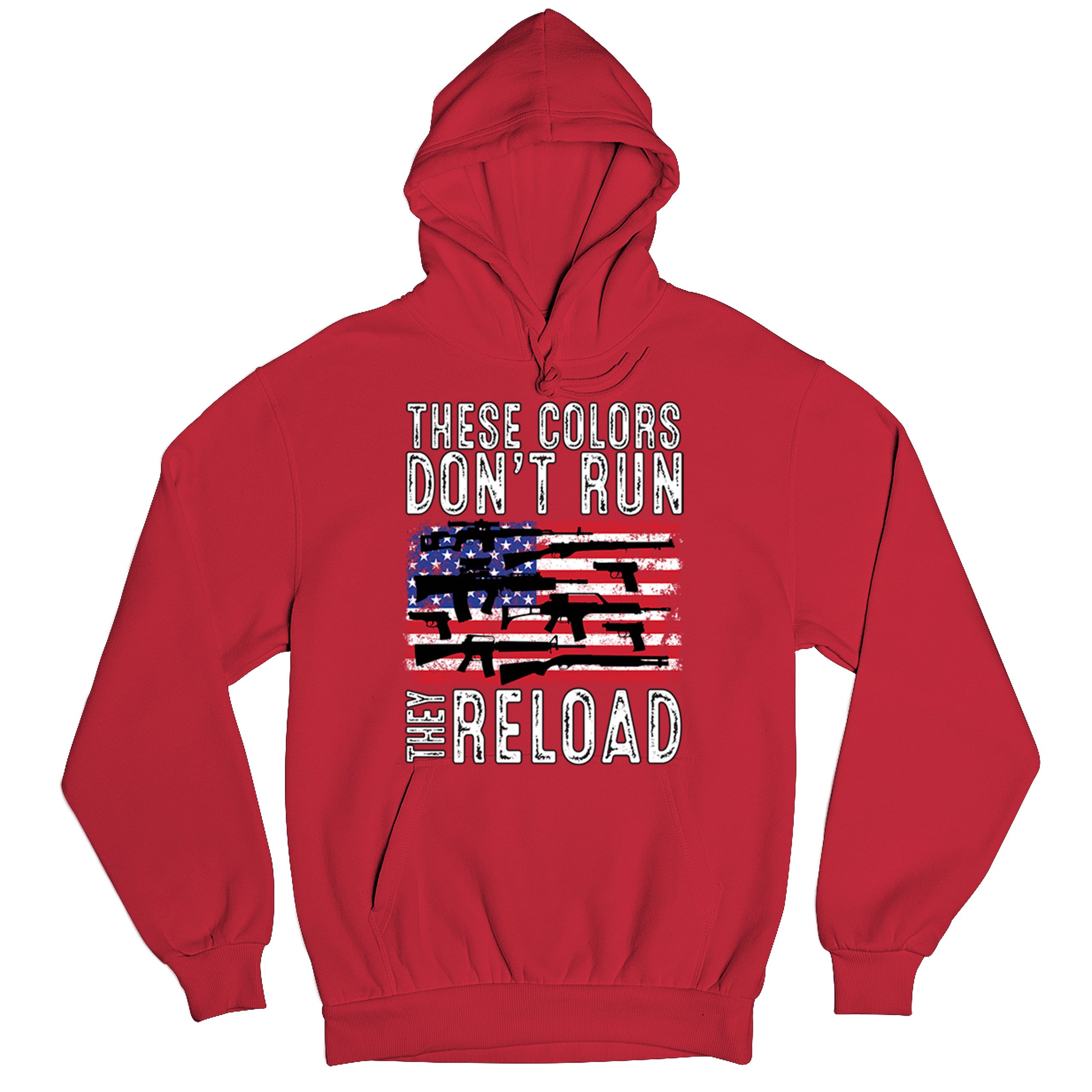 These Colors Don't Run They Reload Sweatshirt 2nd Amendment Gun Rights Hoodie - Picture 34 of 57