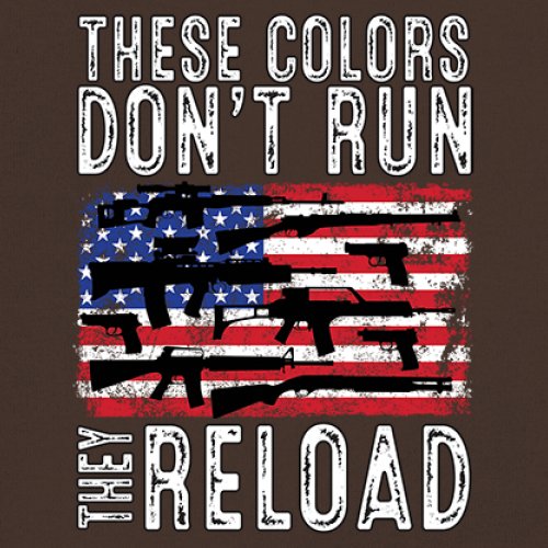 These Colors Don't Run They Reload T-shirt 2nd Amendment Gun Rights Men's Tee - Picture 74 of 113