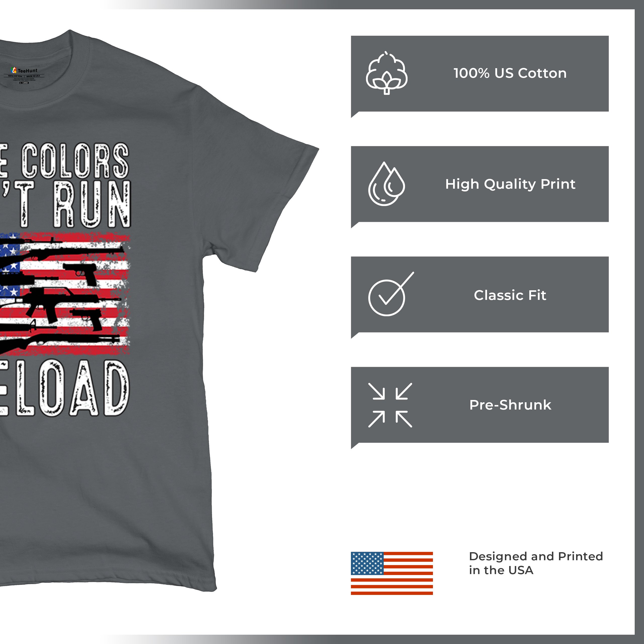 These Colors Don't Run They Reload T-shirt 2nd Amendment Gun Rights Men's Tee - Picture 84 of 113