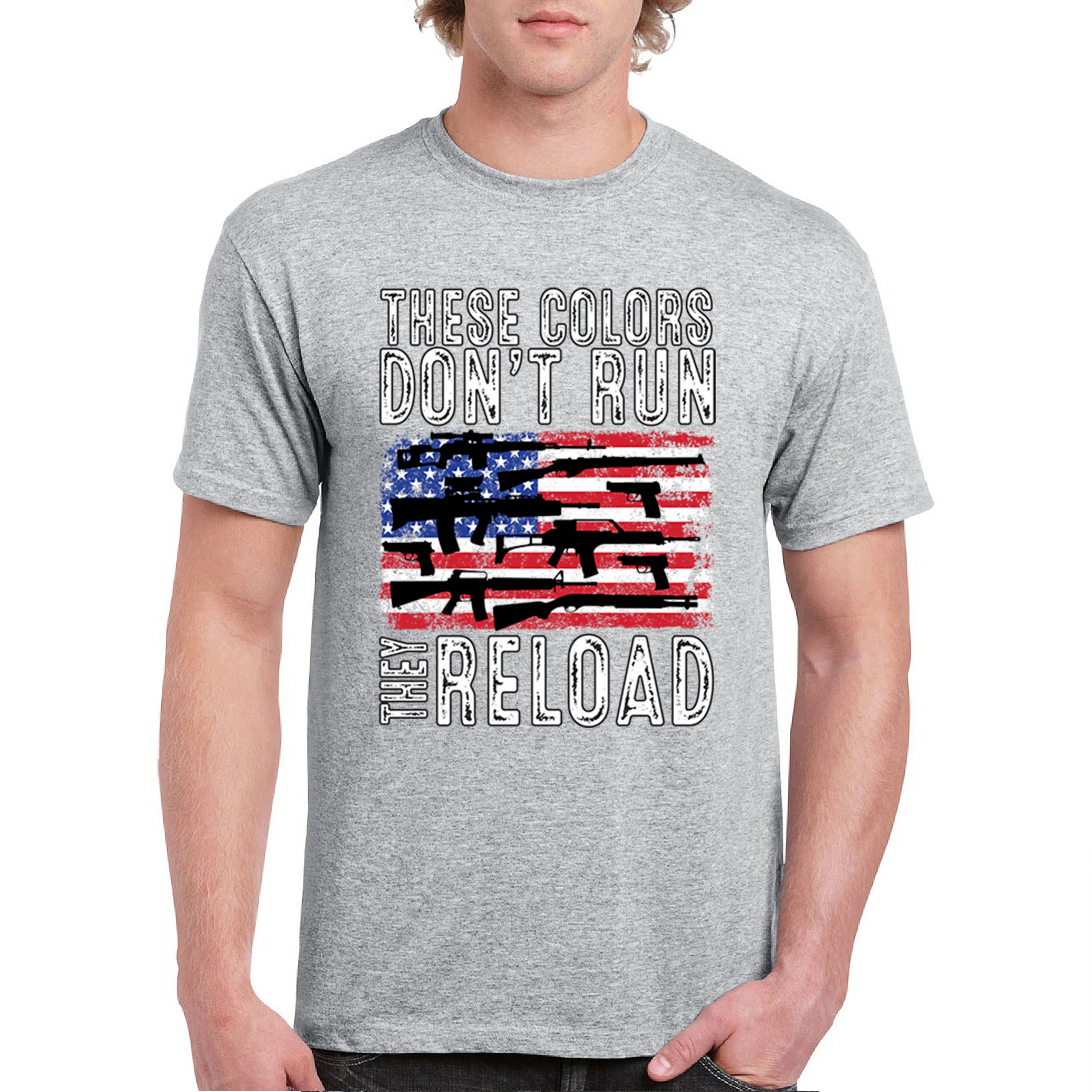 These Colors Don't Run They Reload T-shirt 2nd Amendment Gun Rights Men's Tee - Picture 9 of 113