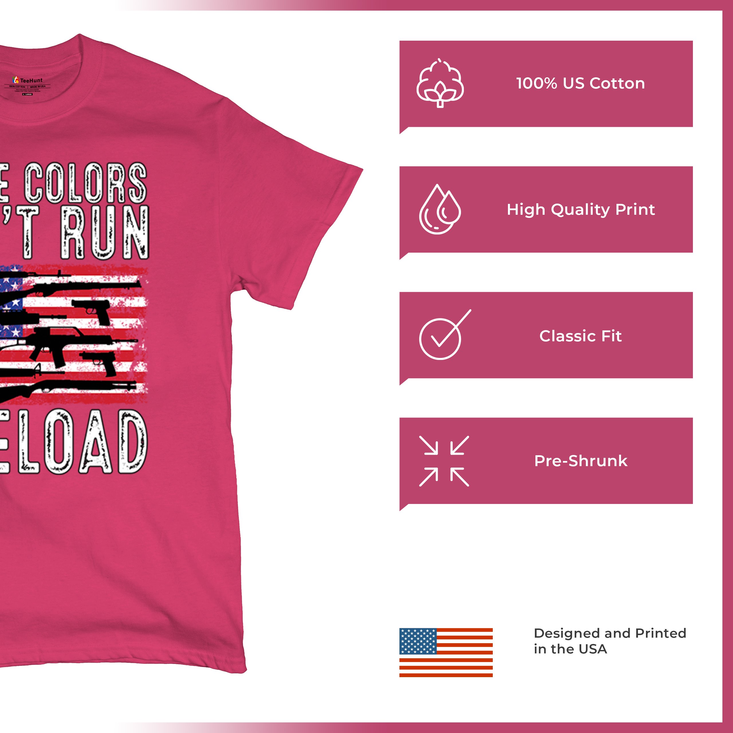 These Colors Don't Run They Reload T-shirt 2nd Amendment Gun Rights Men's Tee - Picture 28 of 113