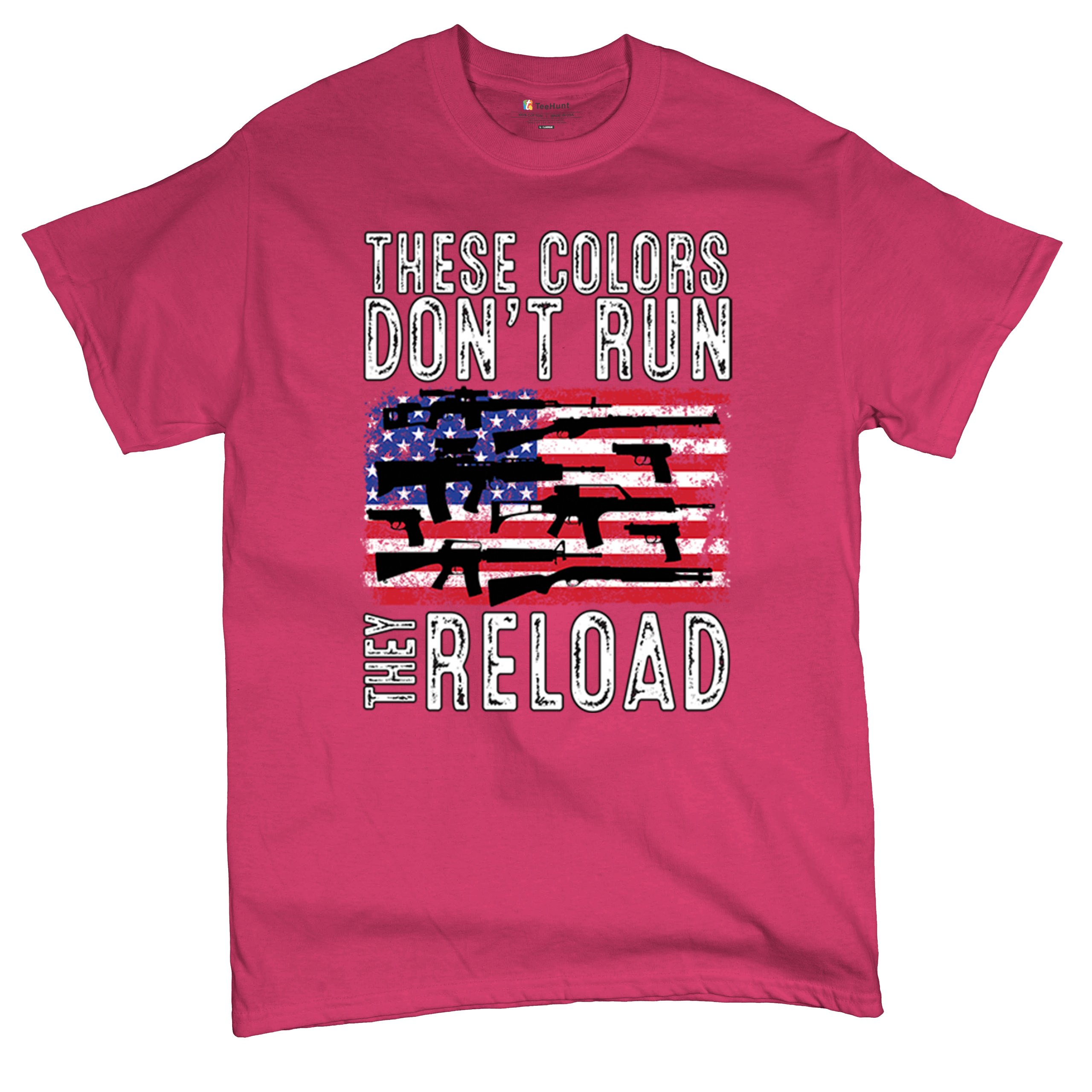 These Colors Don't Run They Reload T-shirt 2nd Amendment Gun Rights Men's Tee - Picture 27 of 113