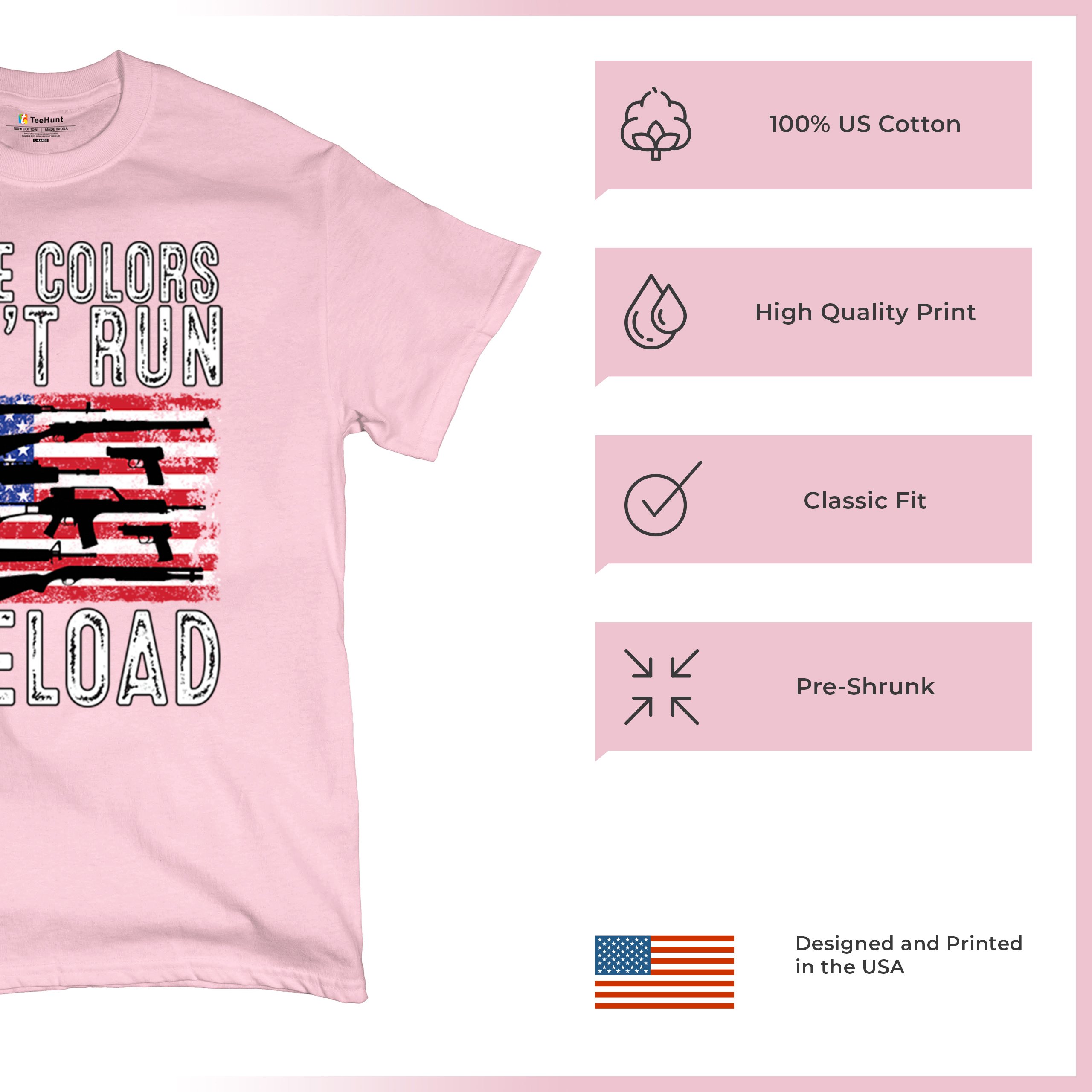 These Colors Don't Run They Reload T-shirt 2nd Amendment Gun Rights Men's Tee - Picture 91 of 113