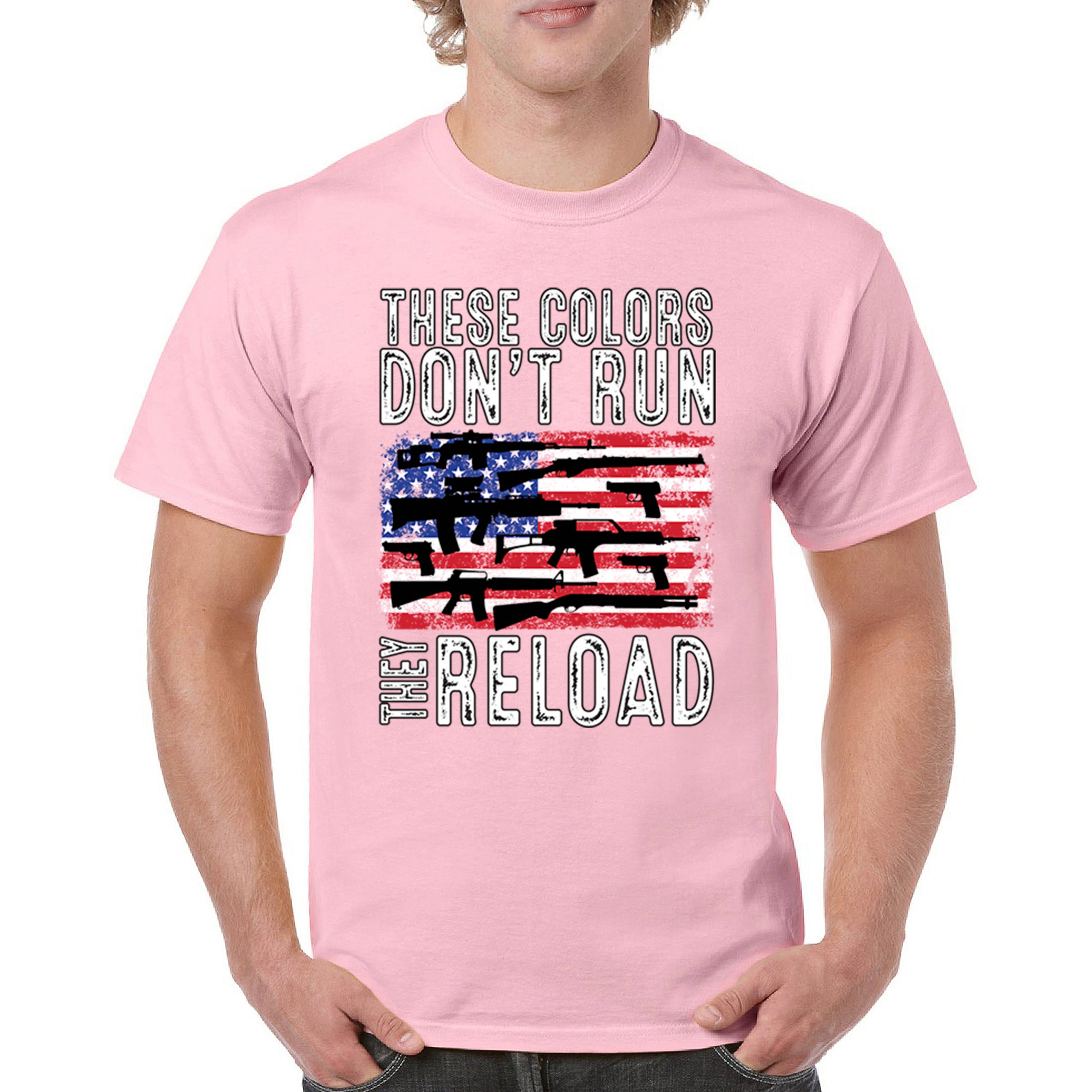 These Colors Don't Run They Reload T-shirt 2nd Amendment Gun Rights Men's Tee - Picture 86 of 113