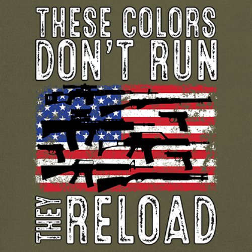 These Colors Don't Run They Reload T-shirt 2nd Amendment Gun Rights Men's Tee - Picture 95 of 113