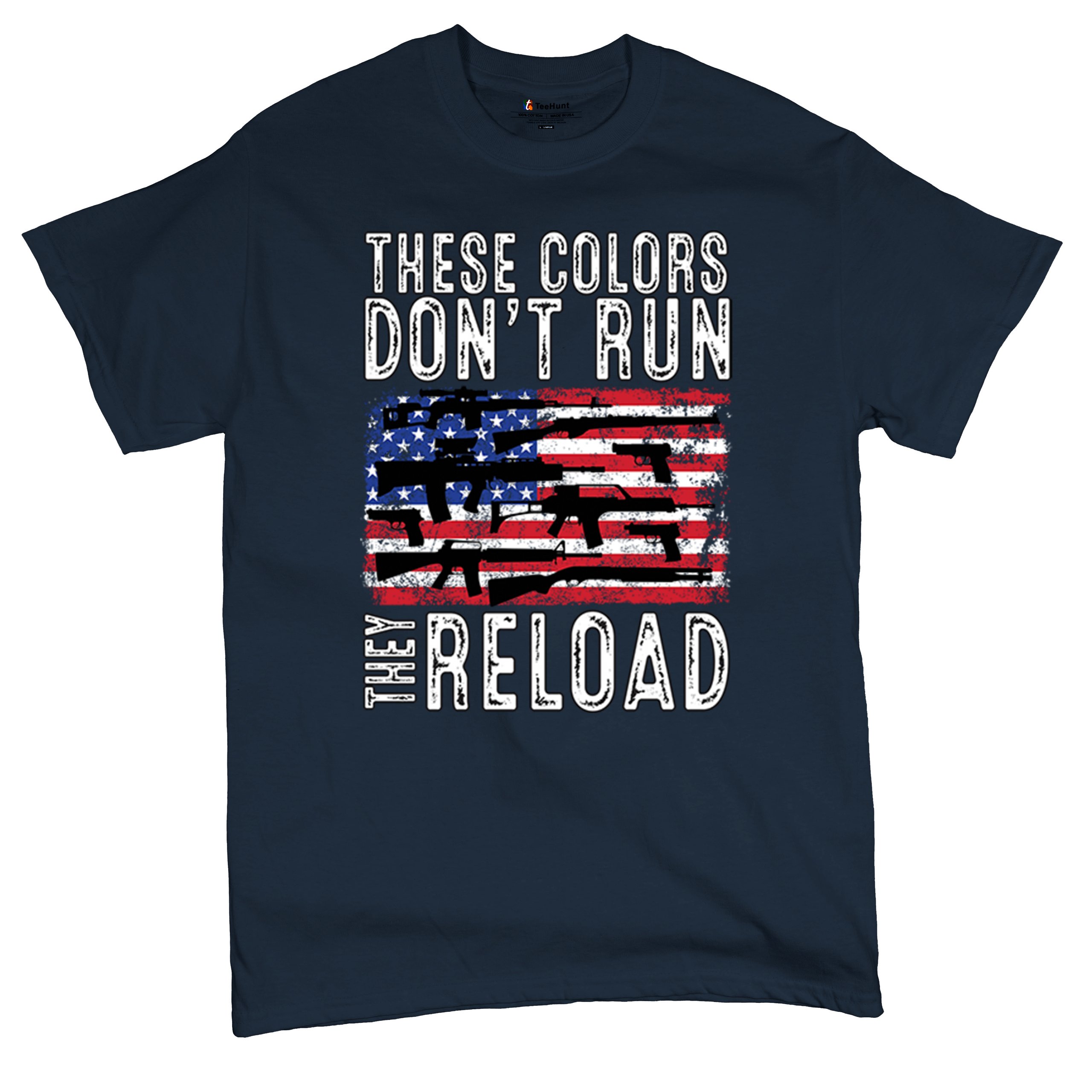 These Colors Don't Run They Reload T-shirt 2nd Amendment Gun Rights Men's Tee - Picture 55 of 113