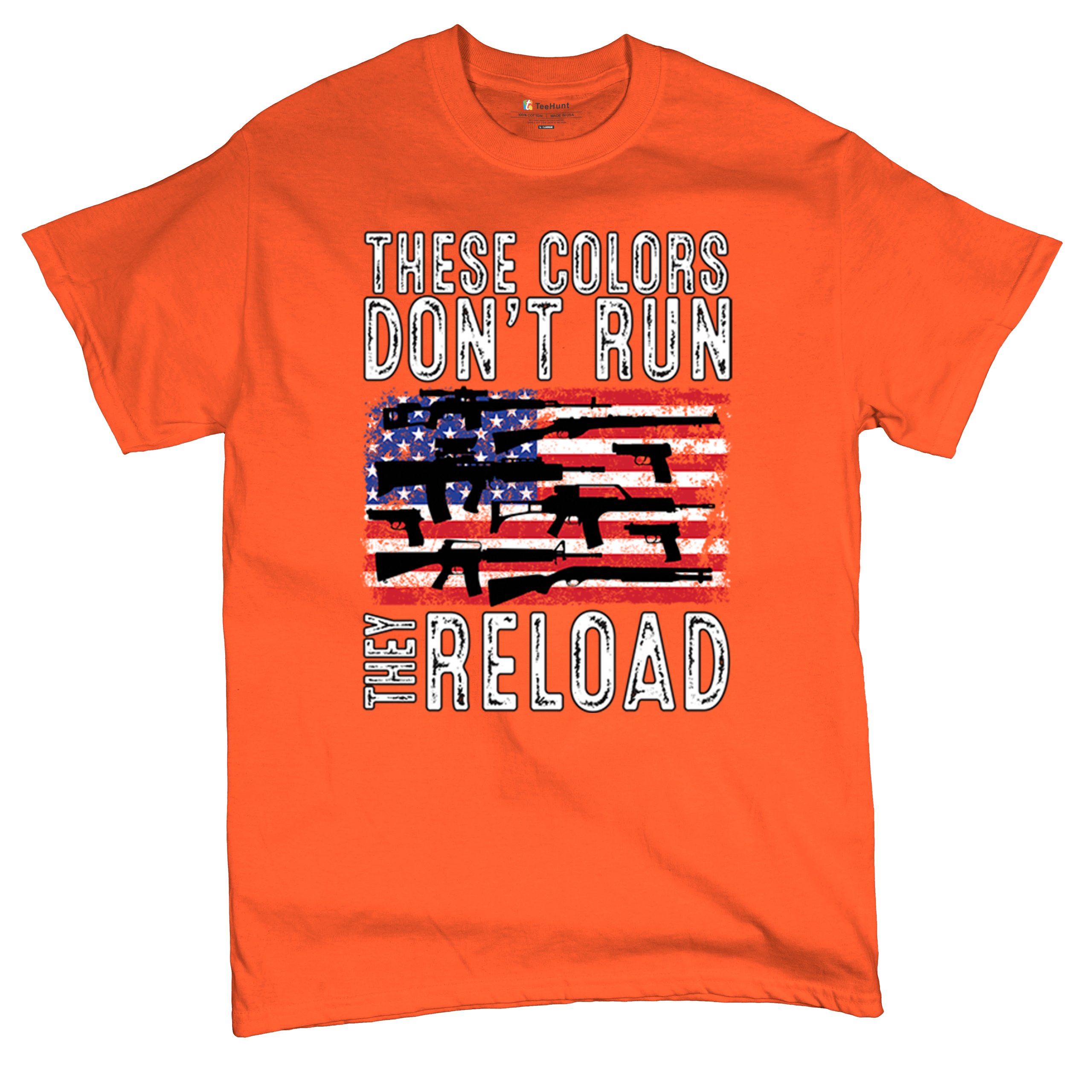 These Colors Don't Run They Reload T-shirt 2nd Amendment Gun Rights Men's Tee - Picture 20 of 113