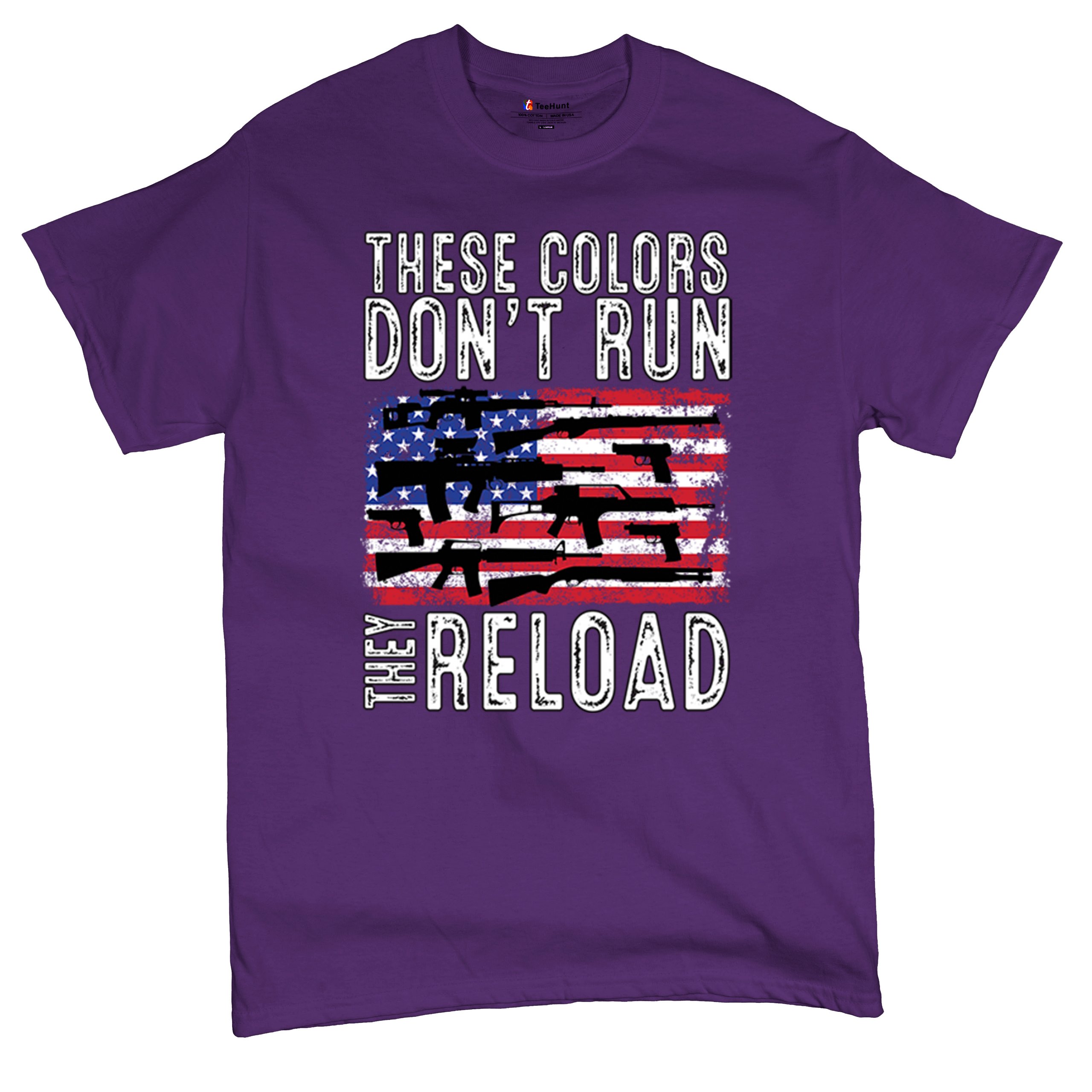 These Colors Don't Run They Reload T-shirt 2nd Amendment Gun Rights Men's Tee - Picture 34 of 113