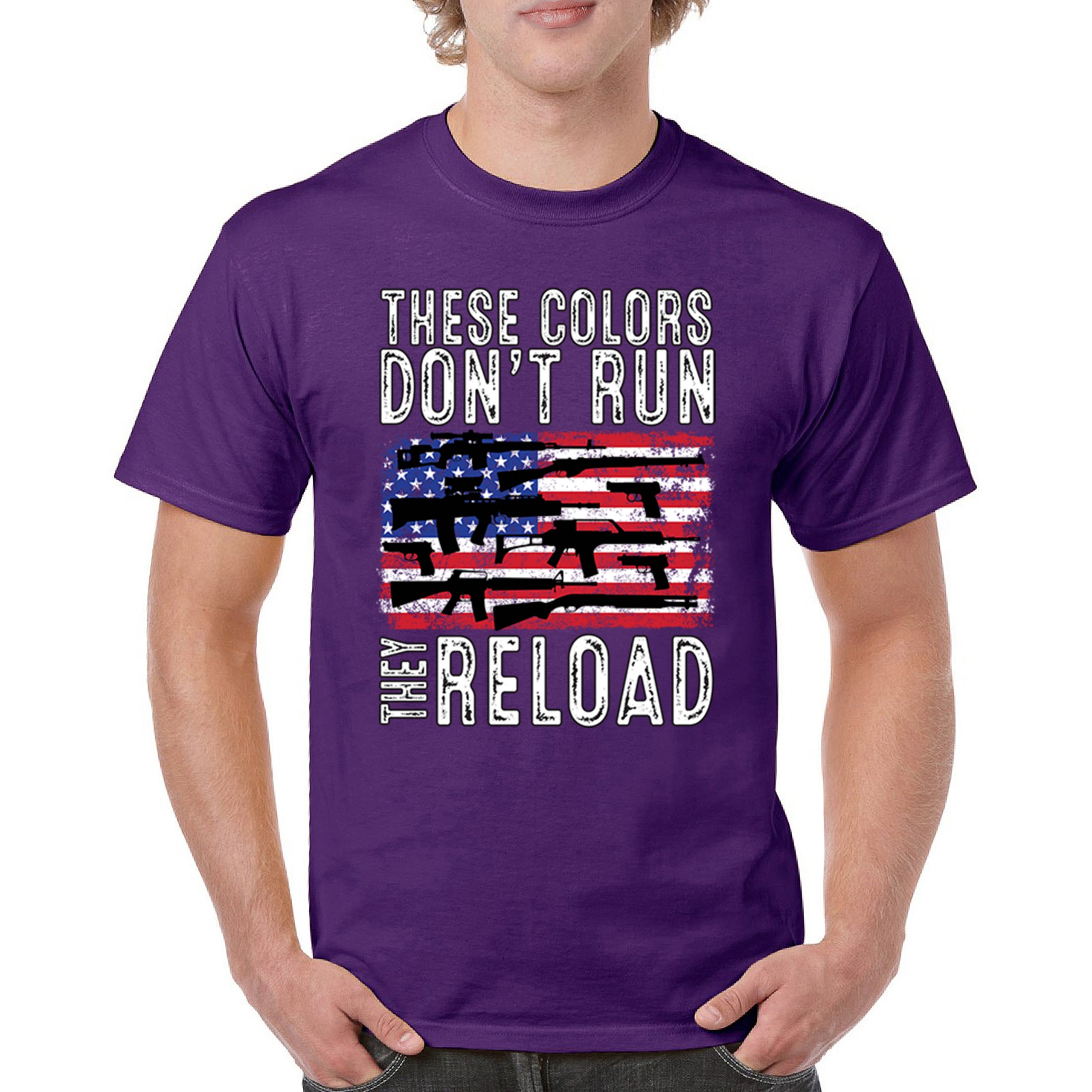 These Colors Don't Run They Reload T-shirt 2nd Amendment Gun Rights Men's Tee - Picture 30 of 113