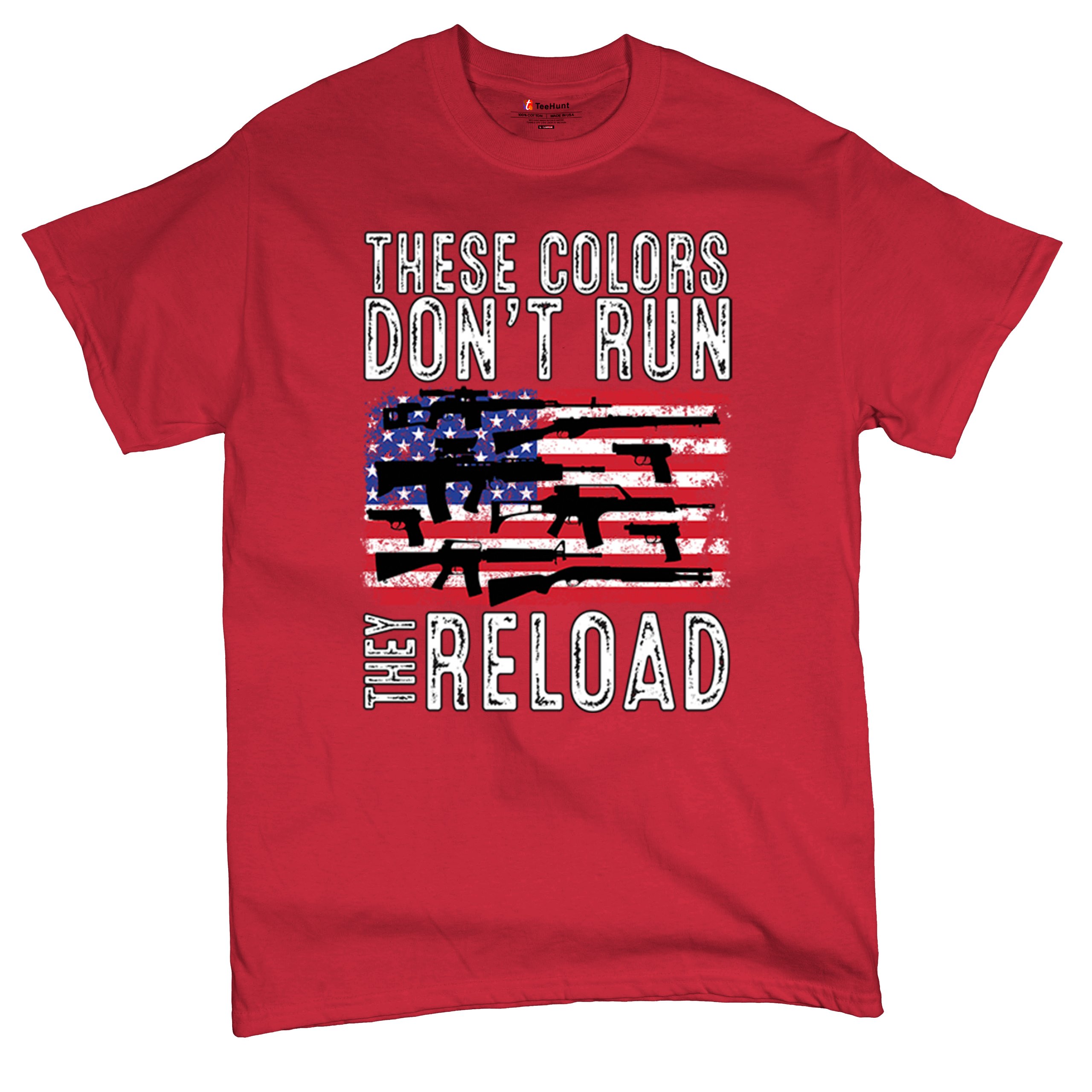These Colors Don't Run They Reload T-shirt 2nd Amendment Gun Rights Men's Tee - Picture 41 of 113