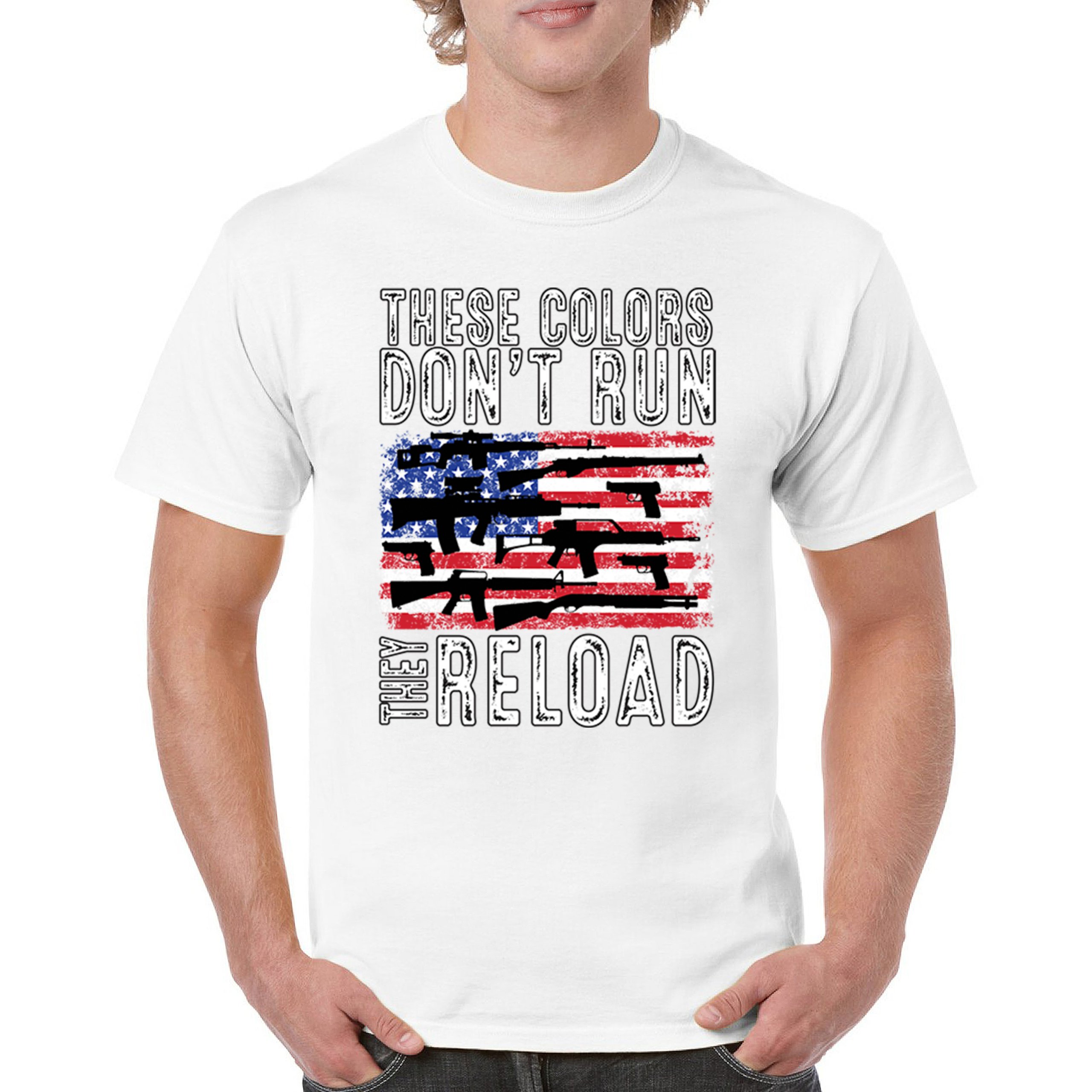 These Colors Don't Run They Reload T-shirt 2nd Amendment Gun Rights Men's Tee - Picture 44 of 113