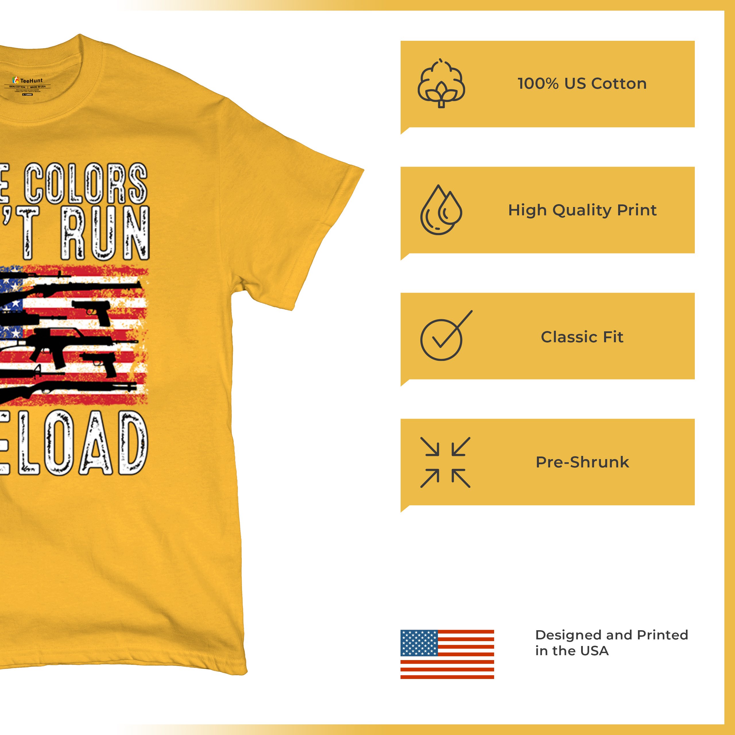 These Colors Don't Run They Reload T-shirt 2nd Amendment Gun Rights Men's Tee - Picture 112 of 113