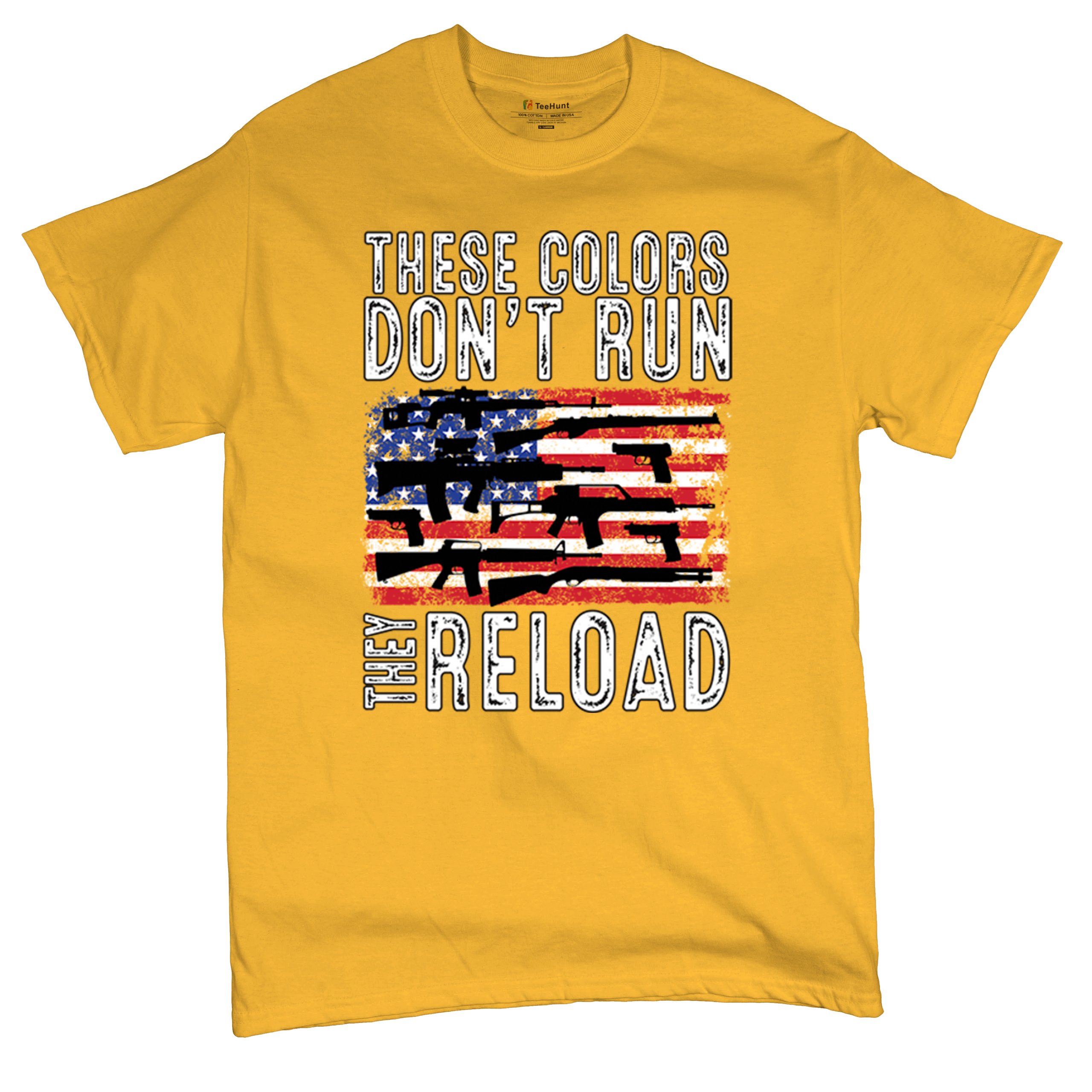 These Colors Don't Run They Reload T-shirt 2nd Amendment Gun Rights Men's Tee - Picture 111 of 113