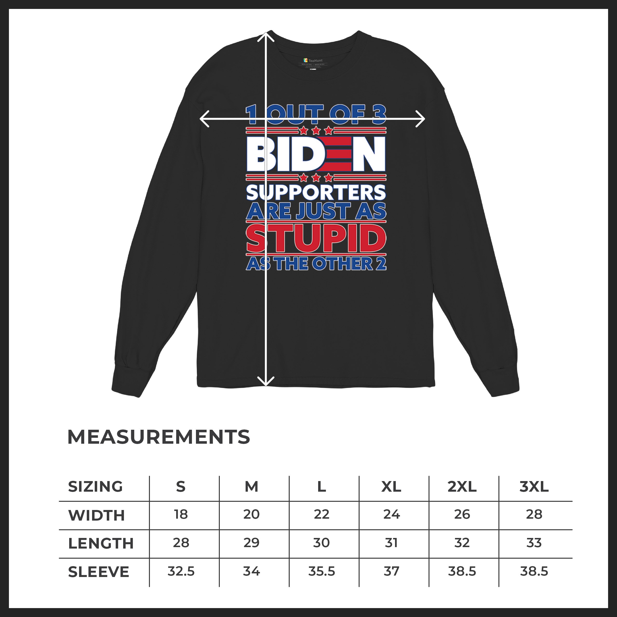 1 Out of 3 Biden Supporters Long Sleeve T-shirt Funny Political Anti Sleepy Joe - Picture 8 of 78