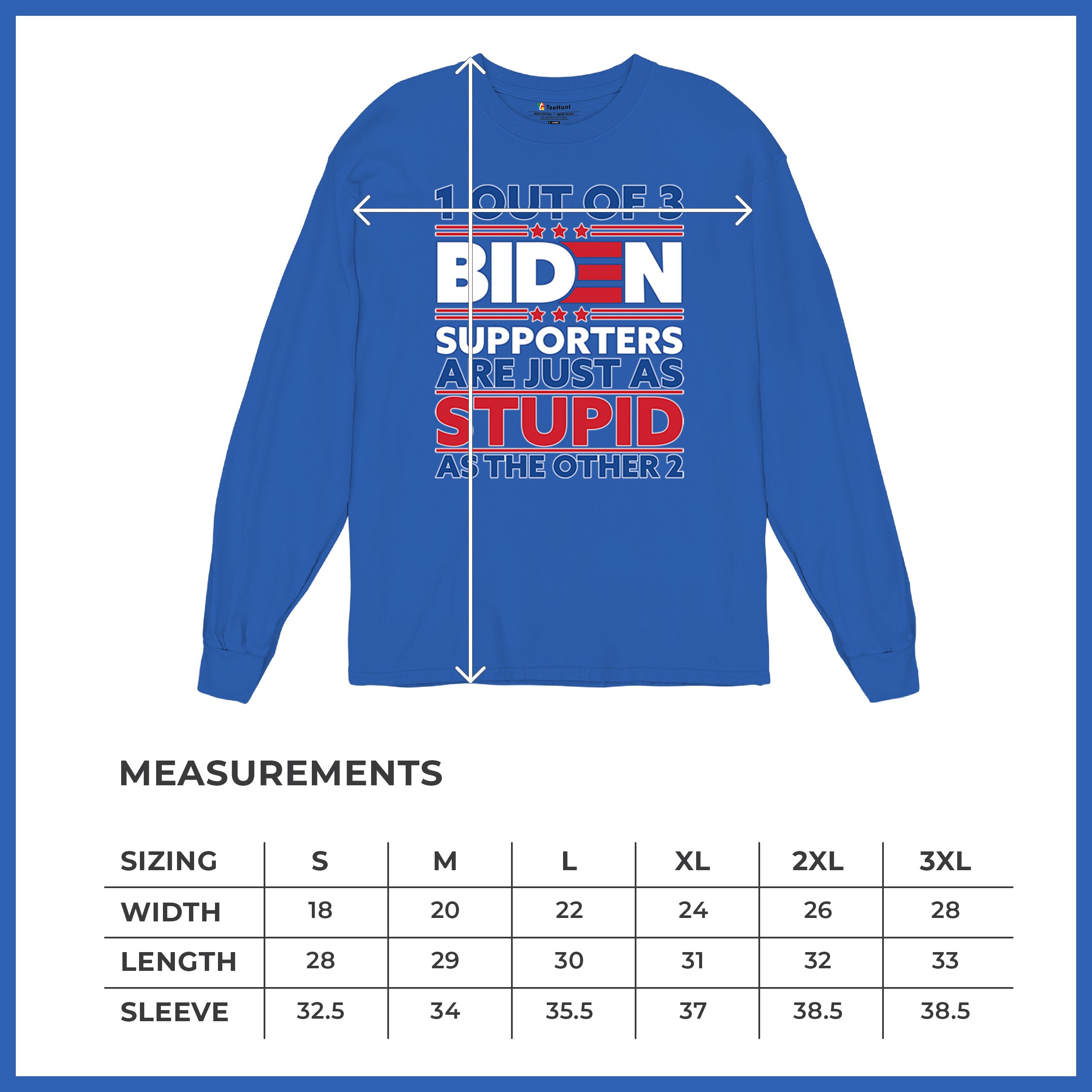 1 Out of 3 Biden Supporters Long Sleeve T-shirt Funny Political Anti Sleepy Joe - Picture 64 of 78