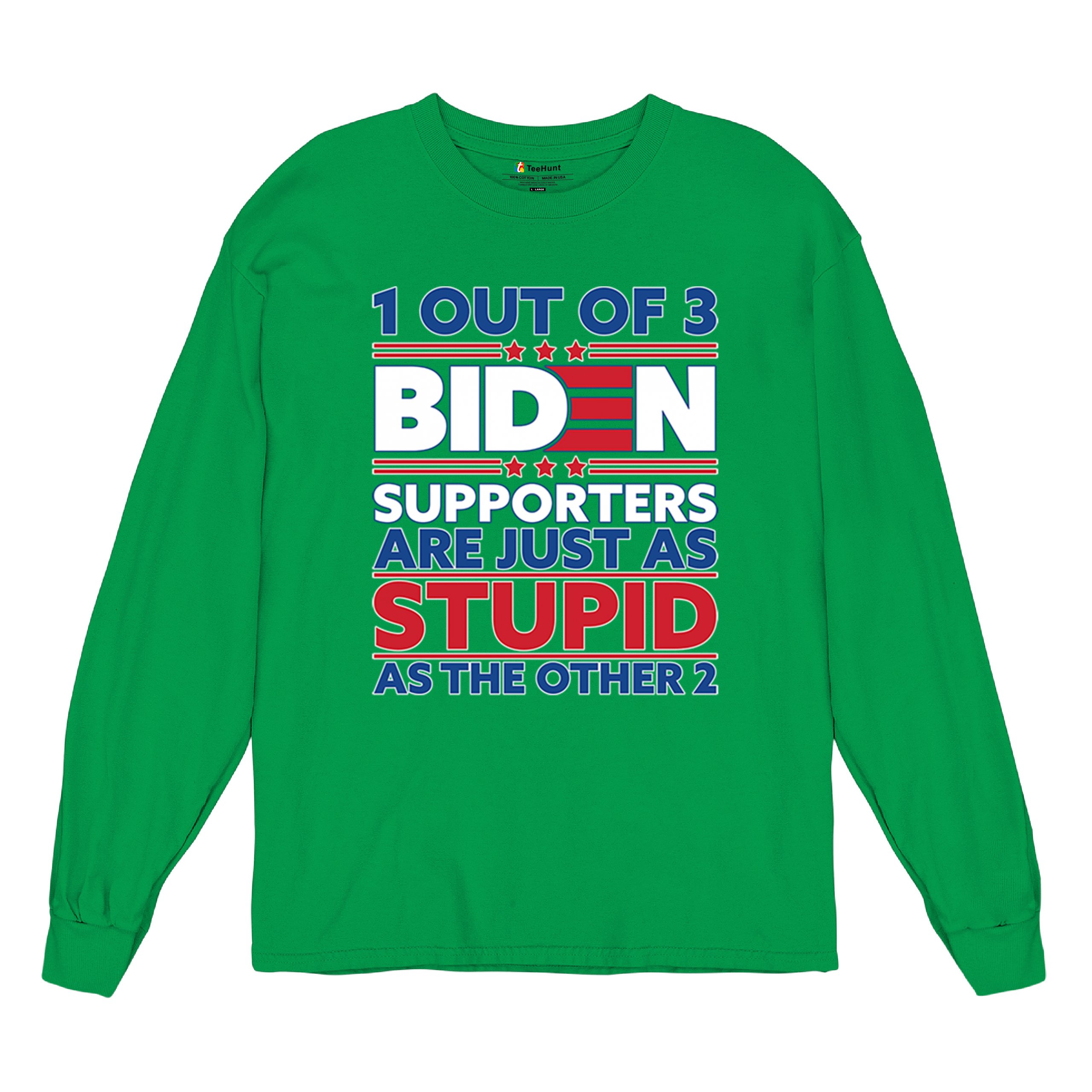 1 Out of 3 Biden Supporters Long Sleeve T-shirt Funny Political Anti Sleepy Joe - Picture 48 of 78