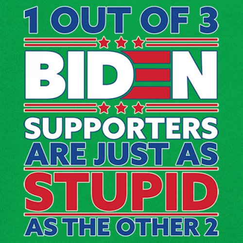 1 Out of 3 Biden Supporters Long Sleeve T-shirt Funny Political Anti Sleepy Joe - Picture 46 of 78
