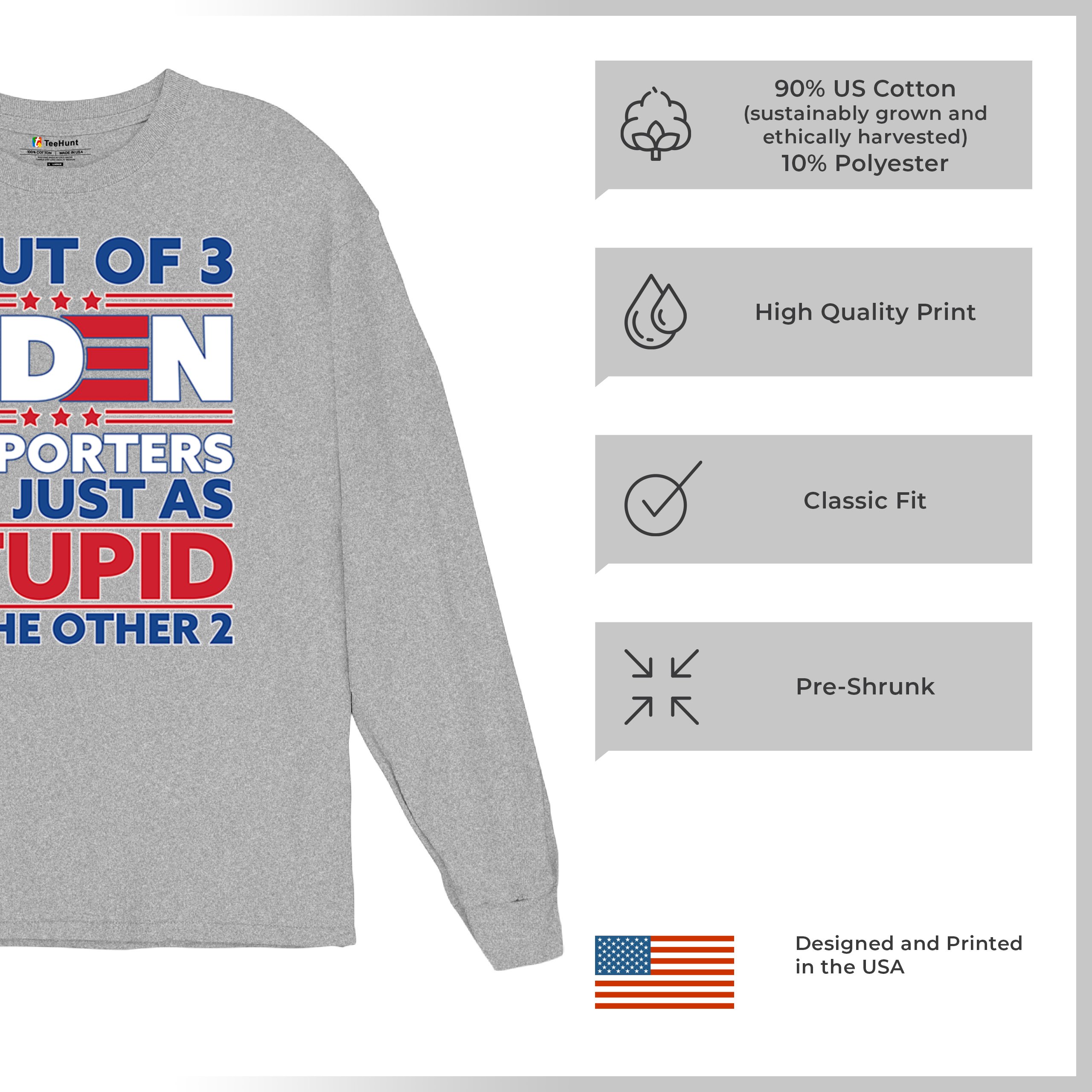 1 Out of 3 Biden Supporters Long Sleeve T-shirt Funny Political Anti Sleepy Joe - Picture 14 of 78
