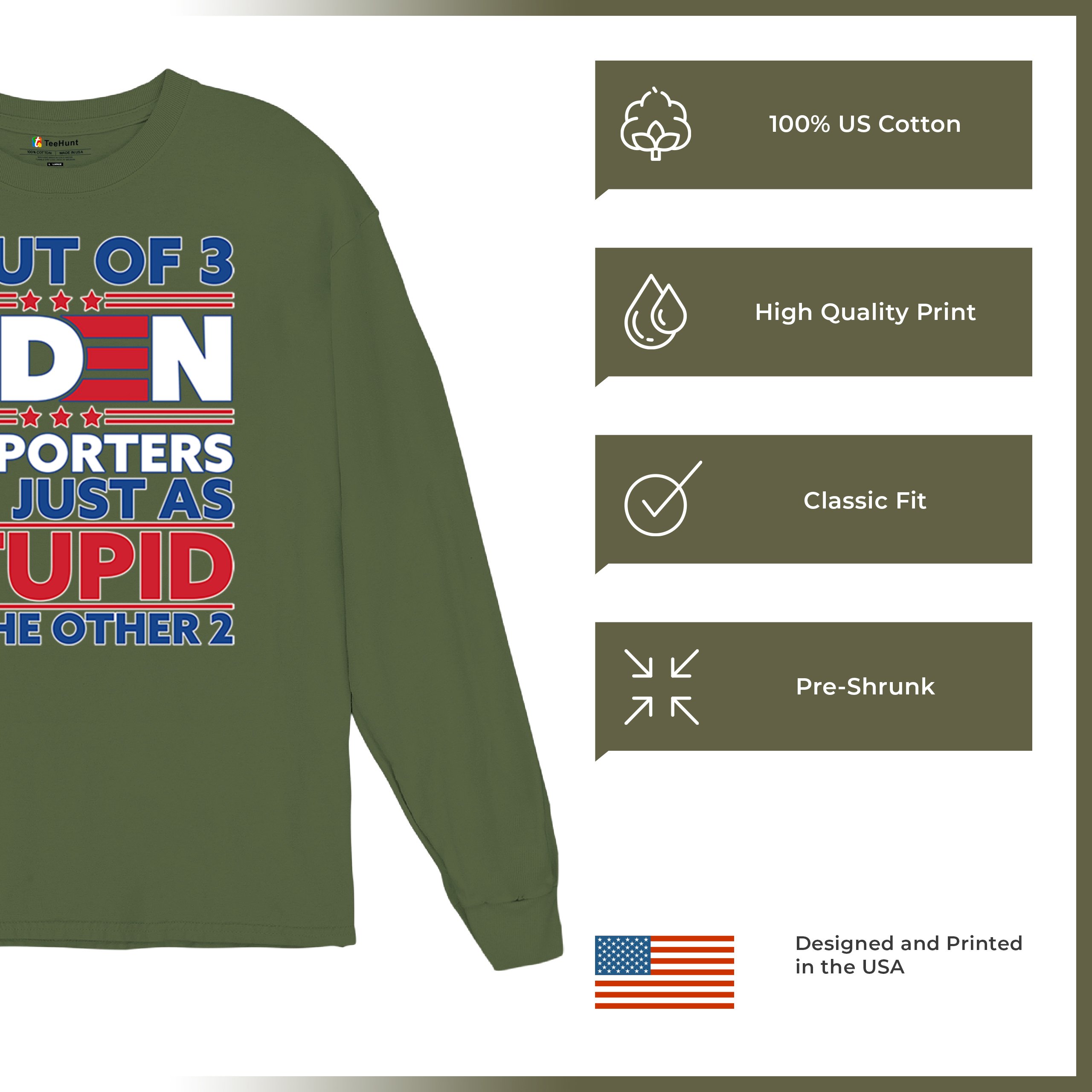 1 Out of 3 Biden Supporters Long Sleeve T-shirt Funny Political Anti Sleepy Joe - Picture 56 of 78