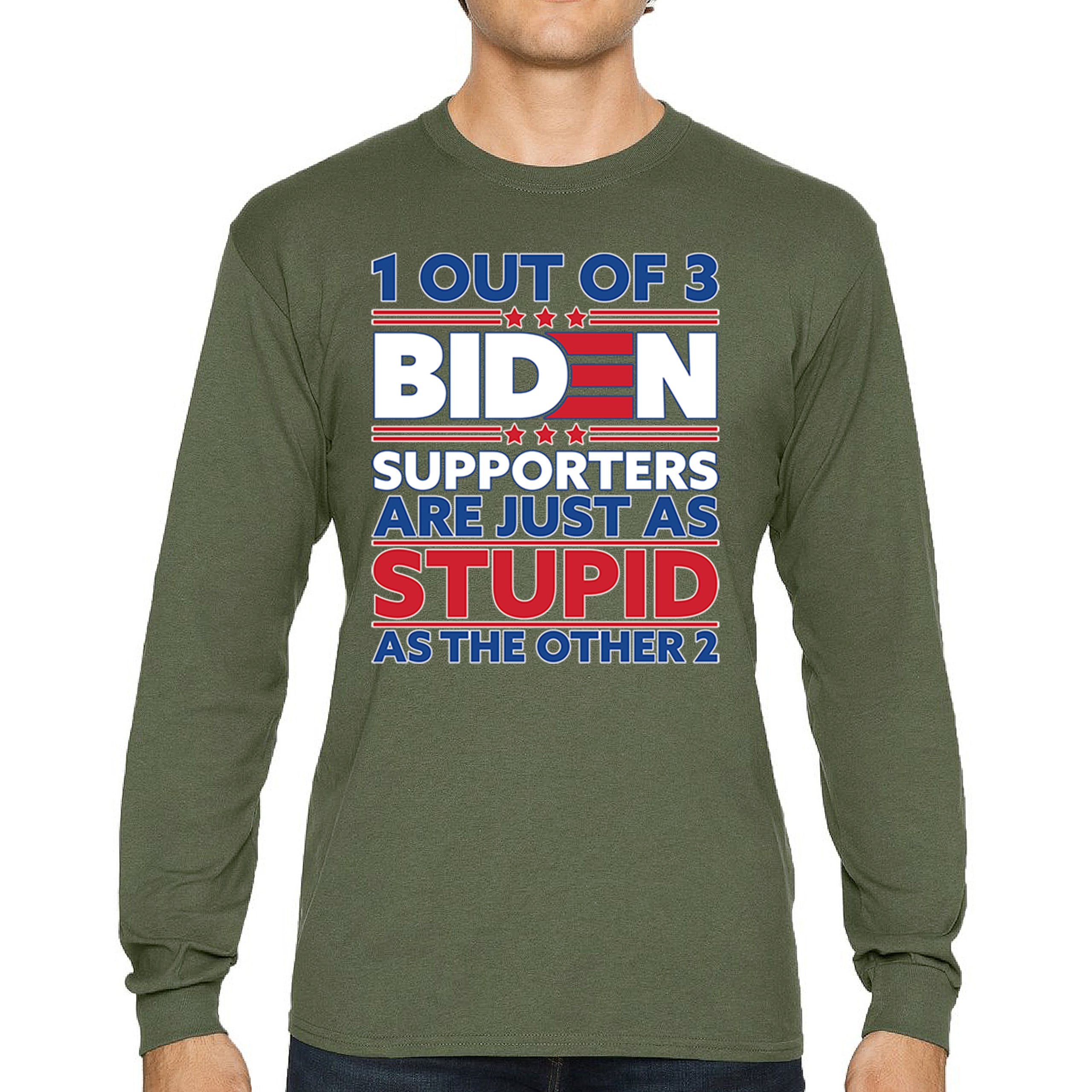 1 Out of 3 Biden Supporters Long Sleeve T-shirt Funny Political Anti Sleepy Joe - Picture 51 of 78