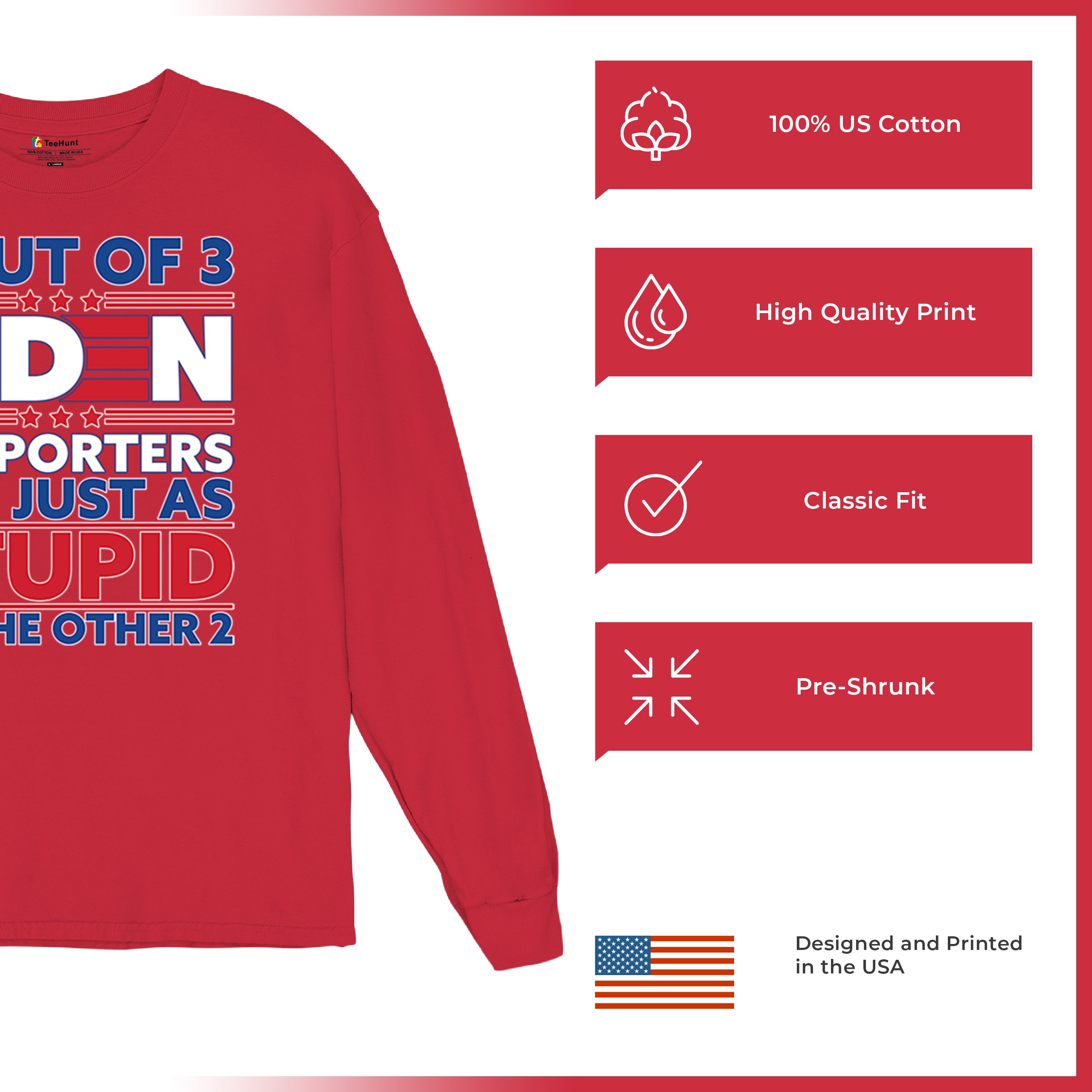 1 Out of 3 Biden Supporters Long Sleeve T-shirt Funny Political Anti Sleepy Joe - Picture 28 of 78