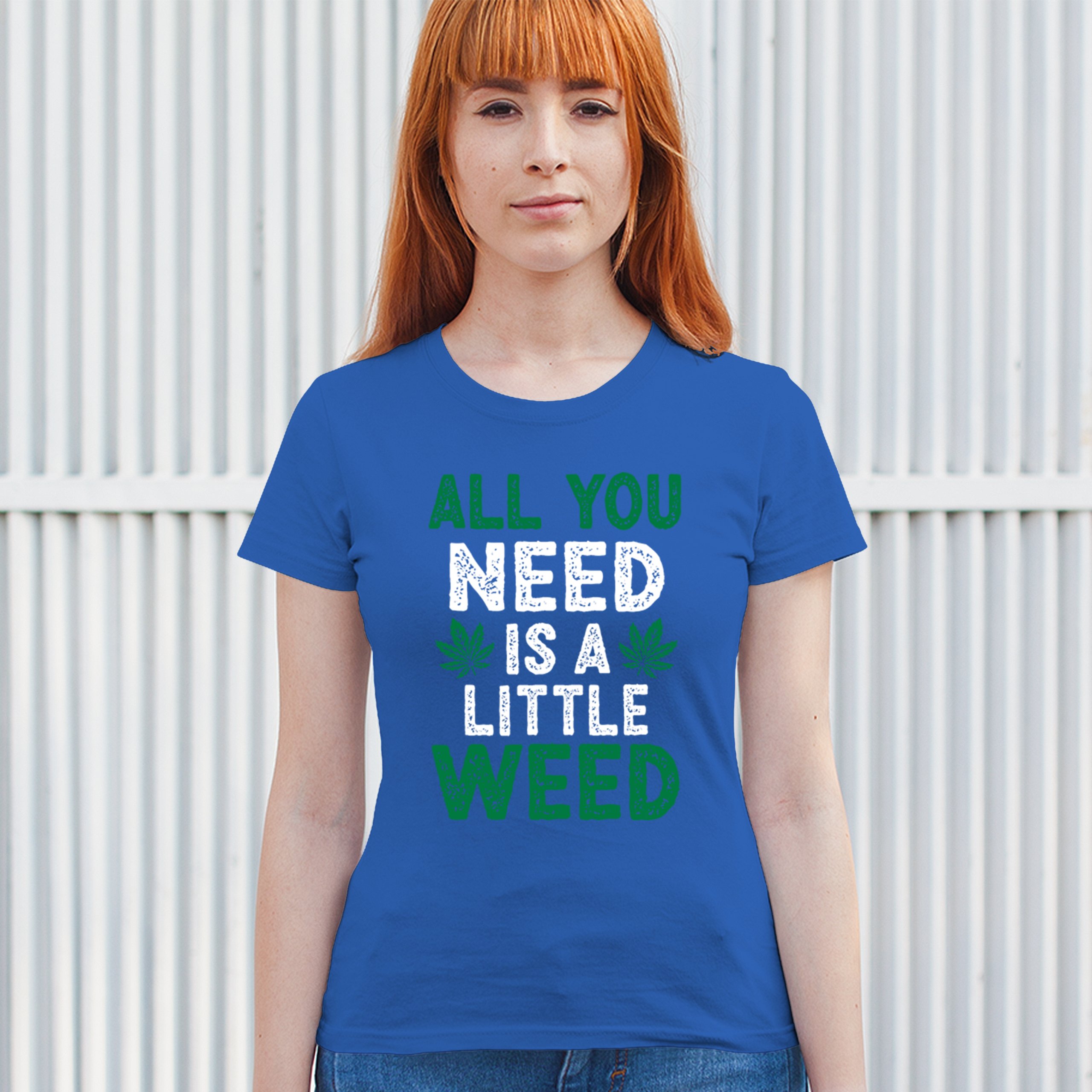 All You Need is a Little Weed T-Shirt Funny Smoking Marijuana 420 Women's Tee - Picture 19 of 36