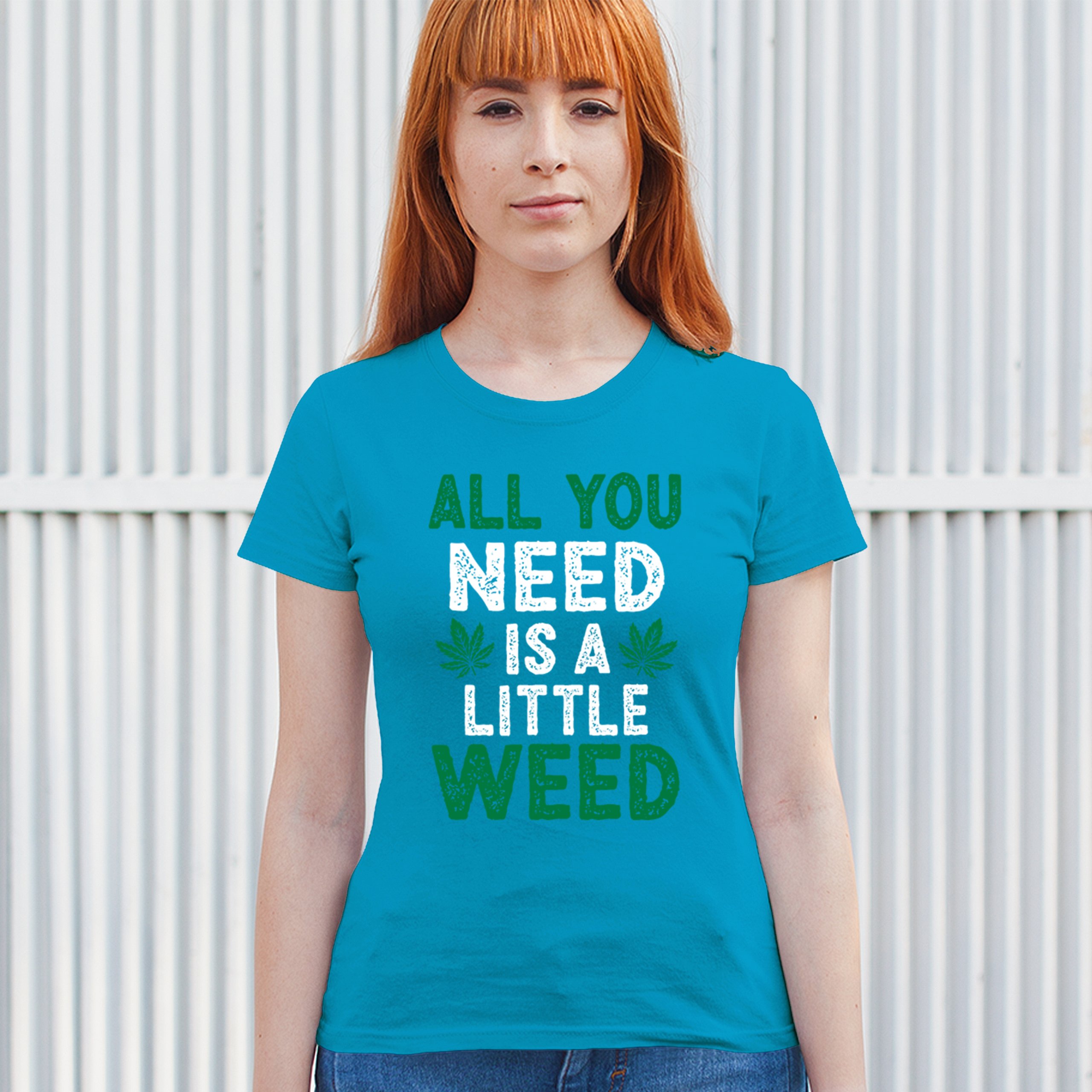 All You Need is a Little Weed T-Shirt Funny Smoking Marijuana 420 Women's Tee - Picture 26 of 36