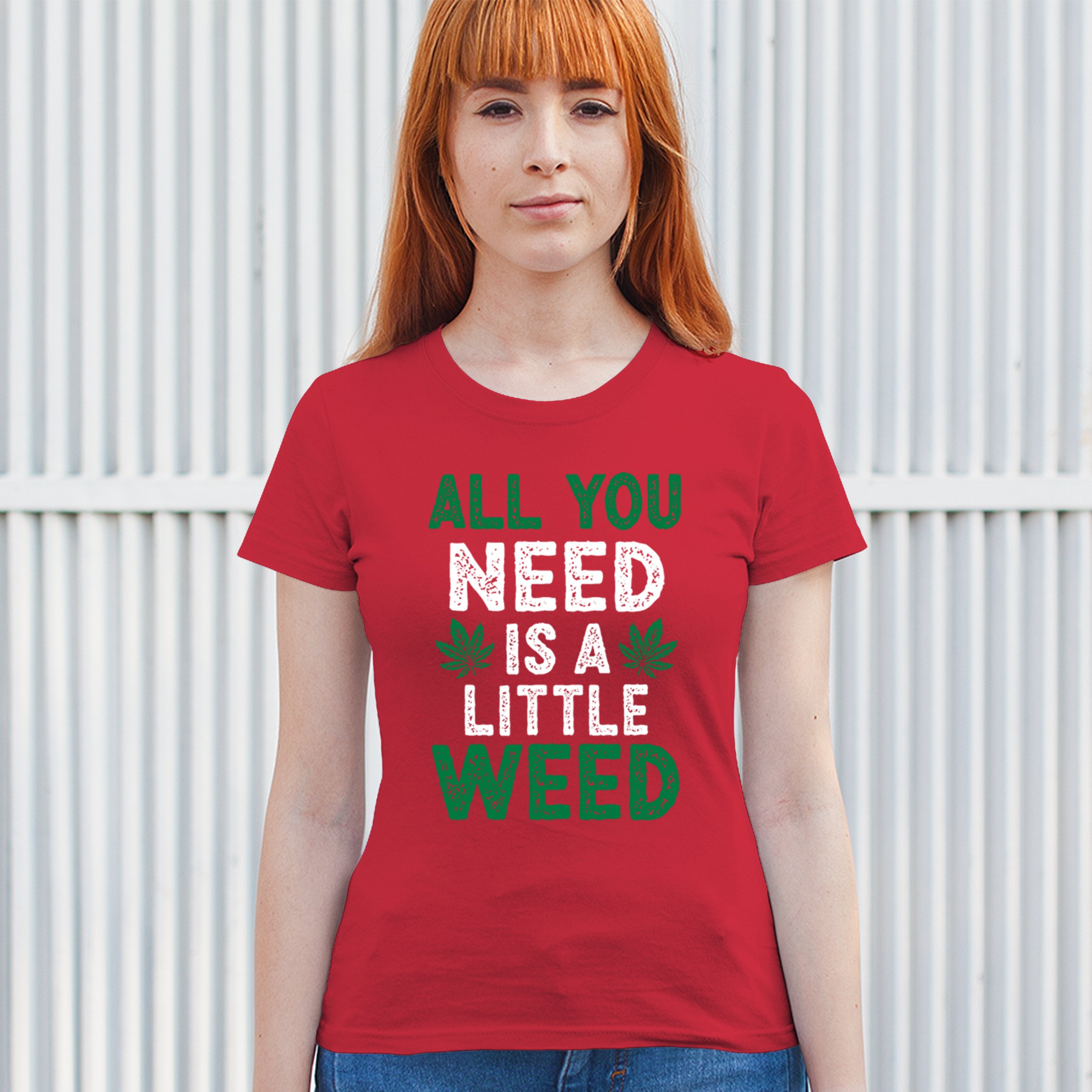 All You Need is a Little Weed T-Shirt Funny Smoking Marijuana 420 Women's Tee - Picture 12 of 36
