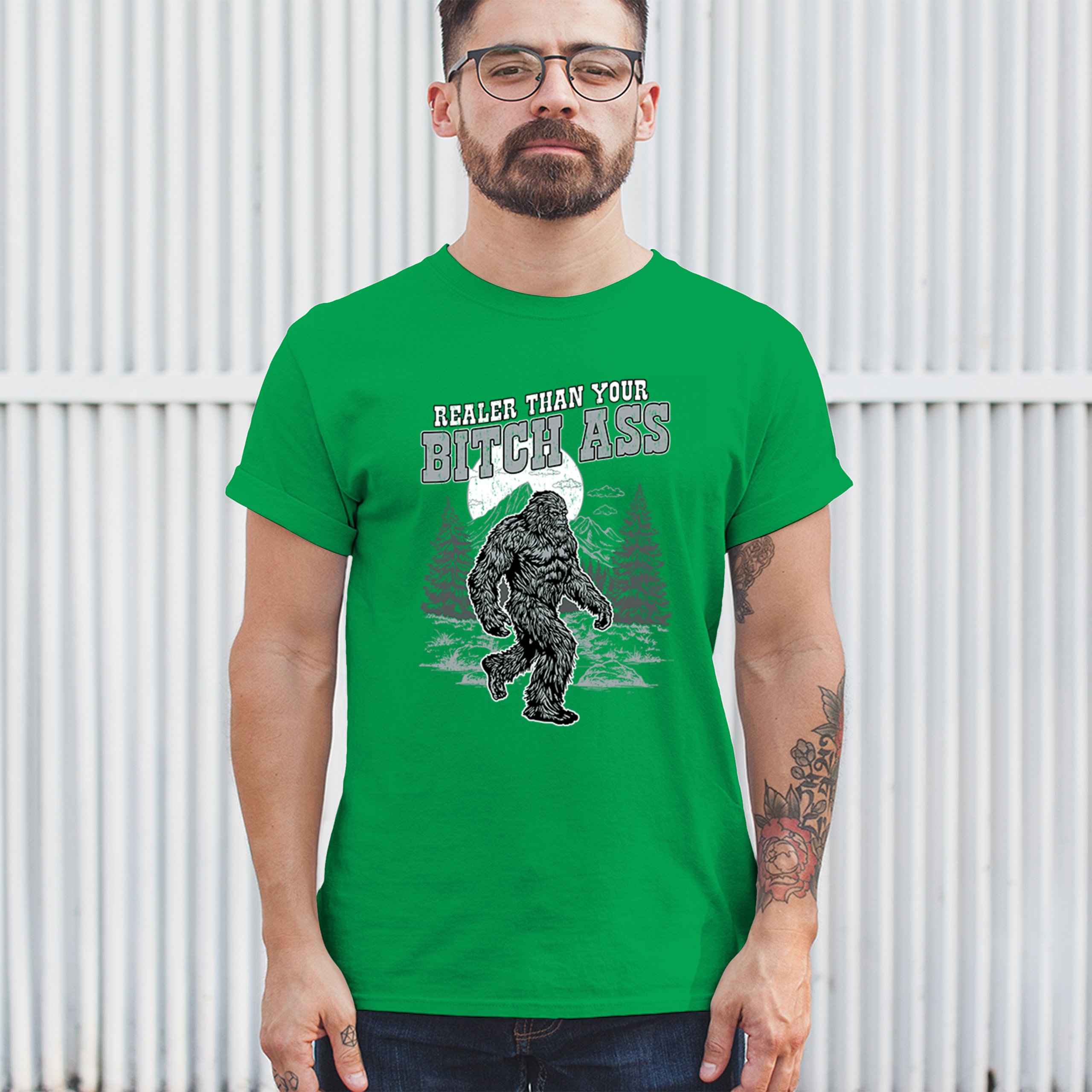 Realer Than Your Bitch Ass T-shirt Funny Bigfoot Sarcastic Joke Men's Tee - Picture 61 of 113
