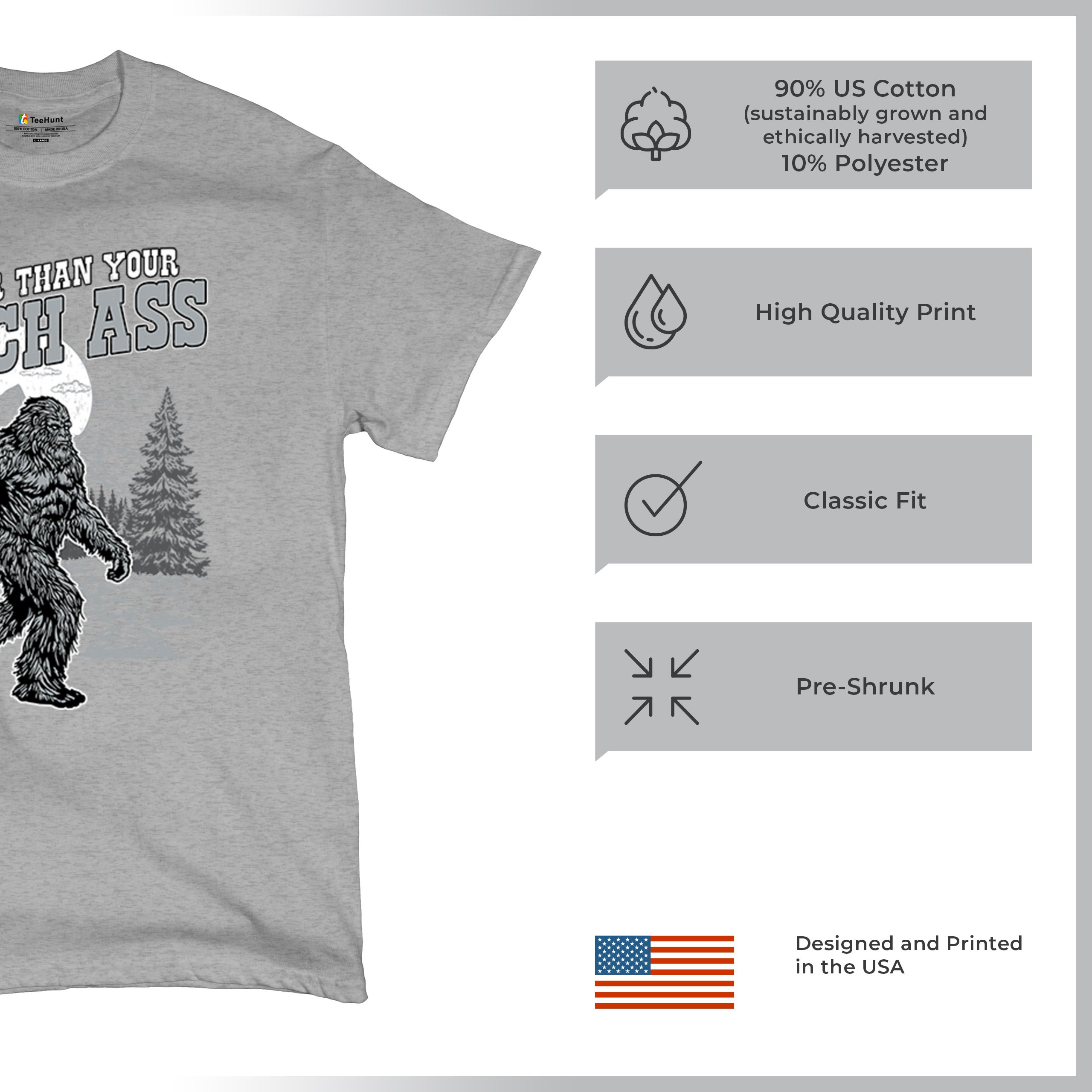 Realer Than Your Bitch Ass T-shirt Funny Bigfoot Sarcastic Joke Men's Tee - Picture 14 of 113