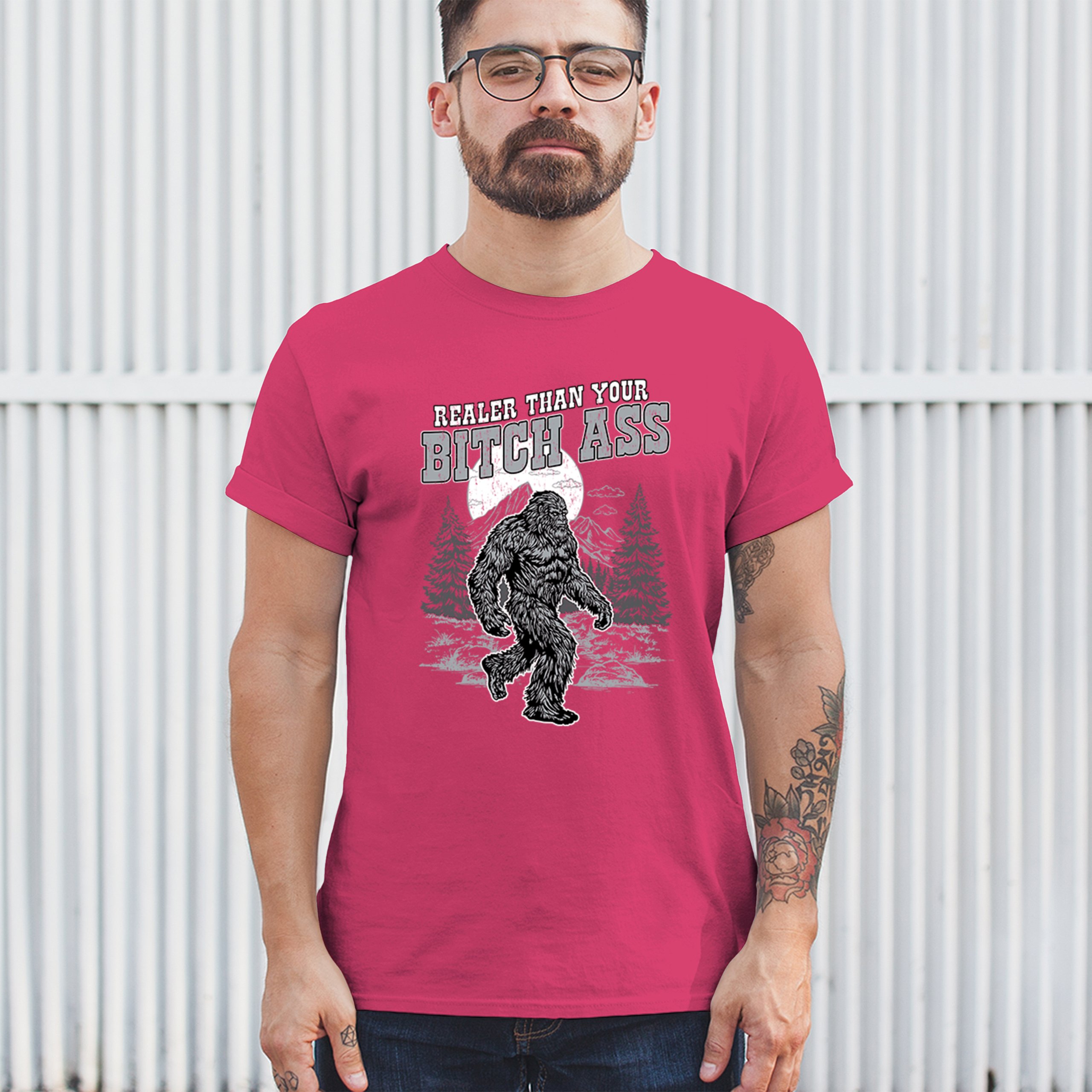 Realer Than Your Bitch Ass T-shirt Funny Bigfoot Sarcastic Joke Men's Tee - Picture 26 of 113