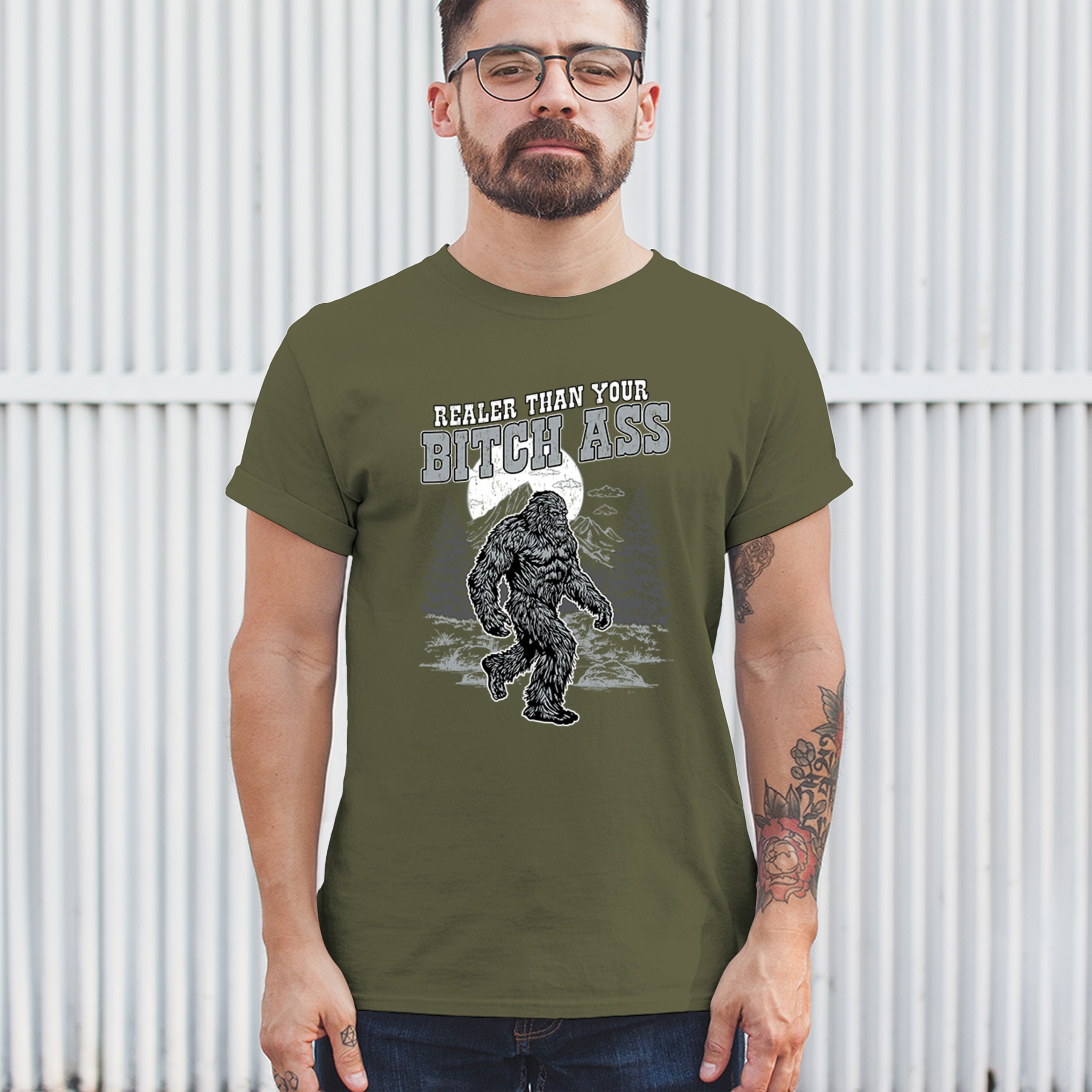 Realer Than Your Bitch Ass T-shirt Funny Bigfoot Sarcastic Joke Men's Tee - Picture 96 of 113