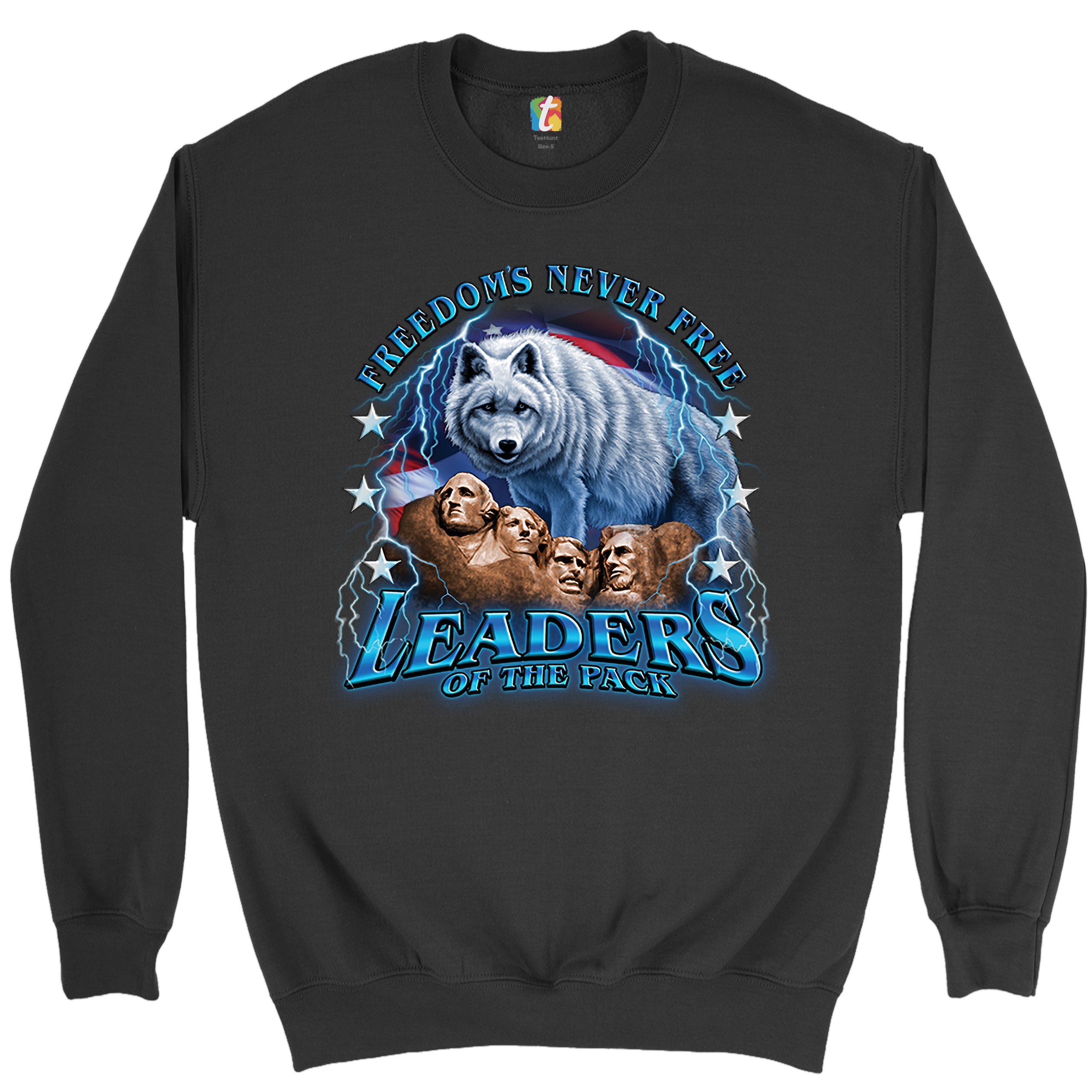 Leaders of the Pack Sweatshirt Mount Rushmore 4th of July Freedom
