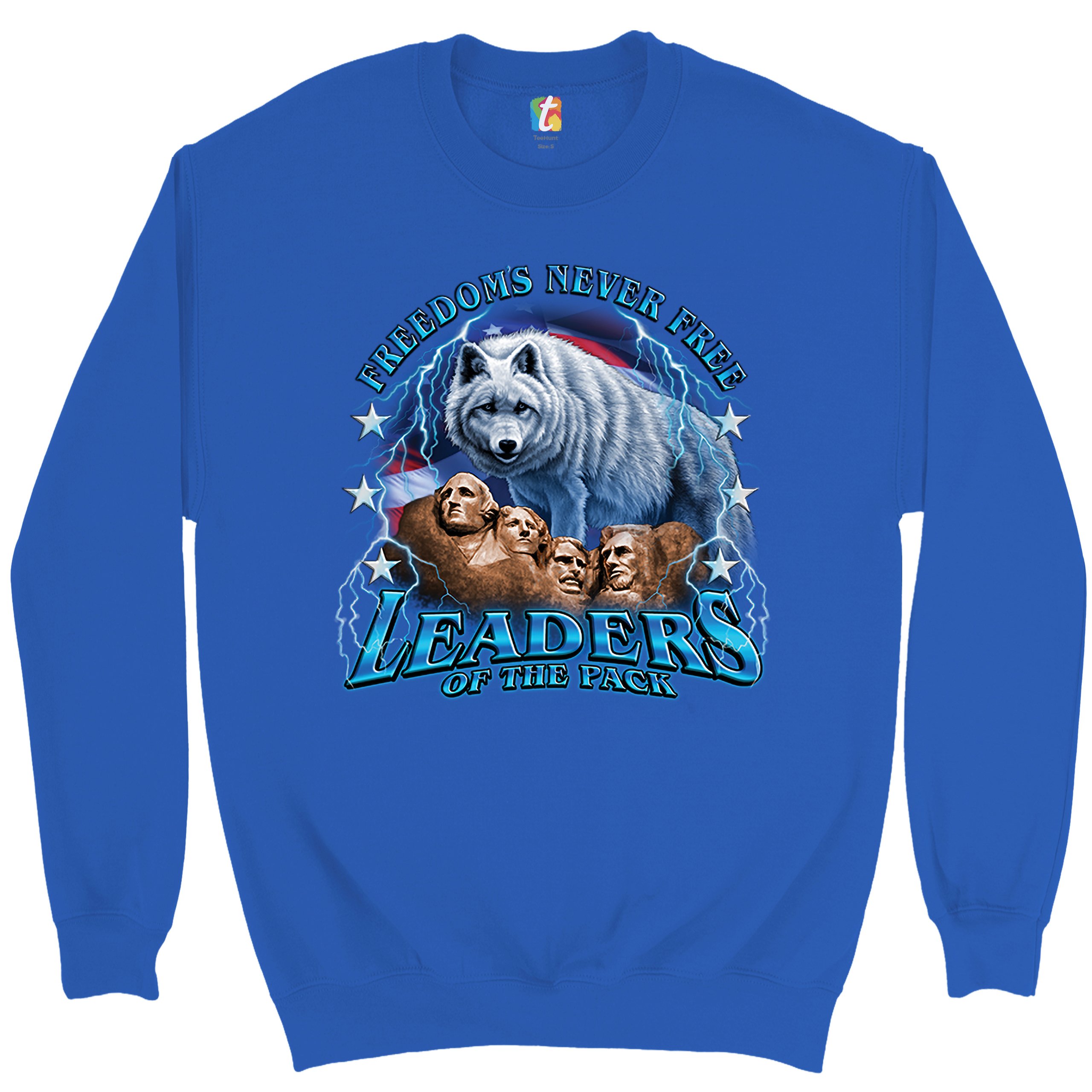 Leaders of the Pack Sweatshirt Mount Rushmore 4th of July Freedom