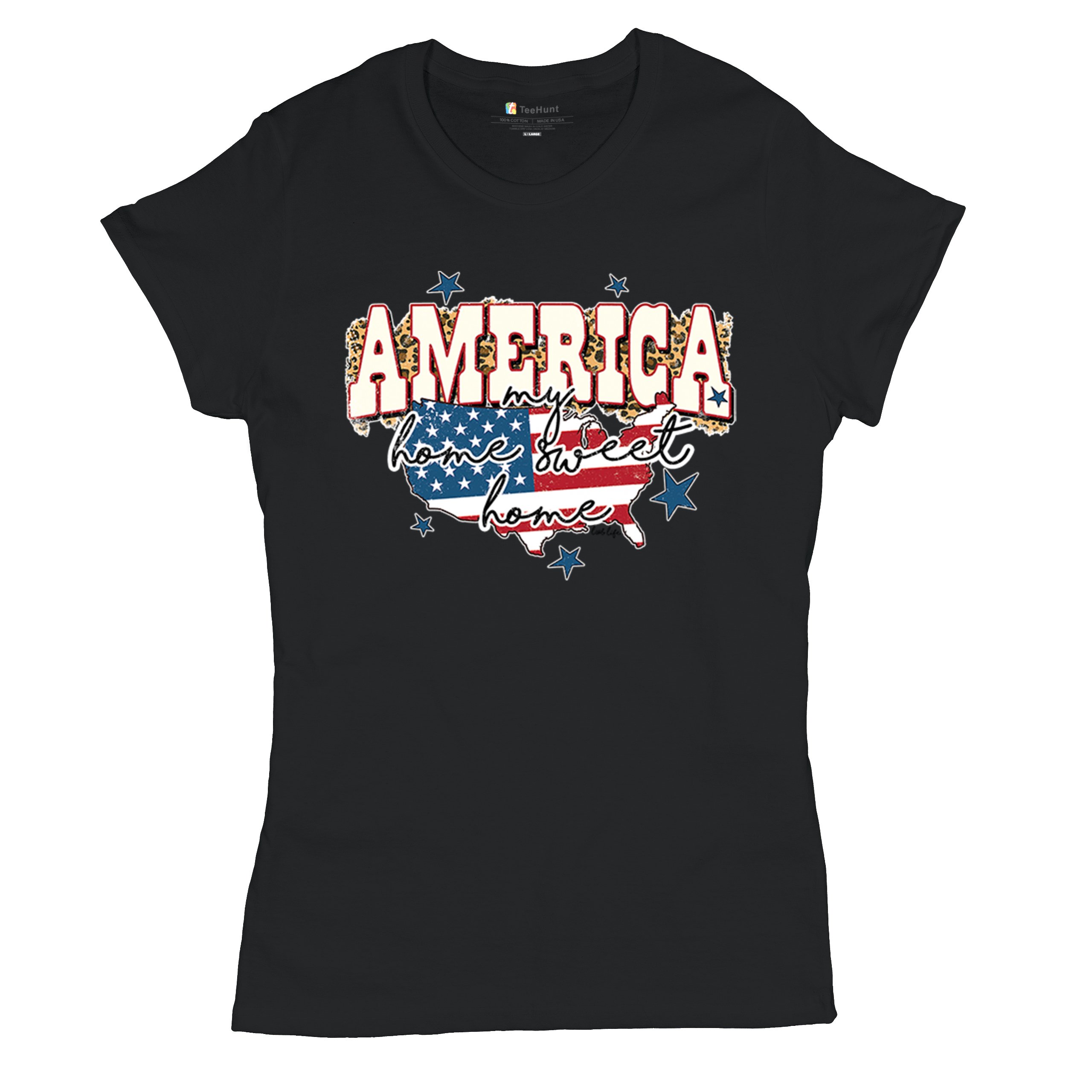 America My Home Sweet Home T-Shirt 4th of July Patriotic Flag Pride Women's Tee