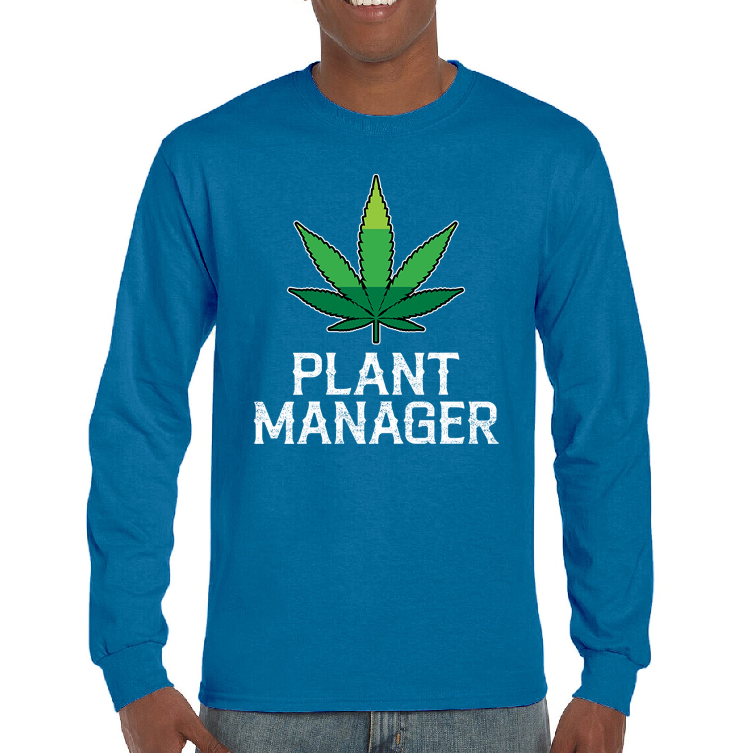 Plant Manager Long Sleeve T-shirt Funny Pot Leaf Smoking 420 Marijuana Cannabis - Picture 44 of 57