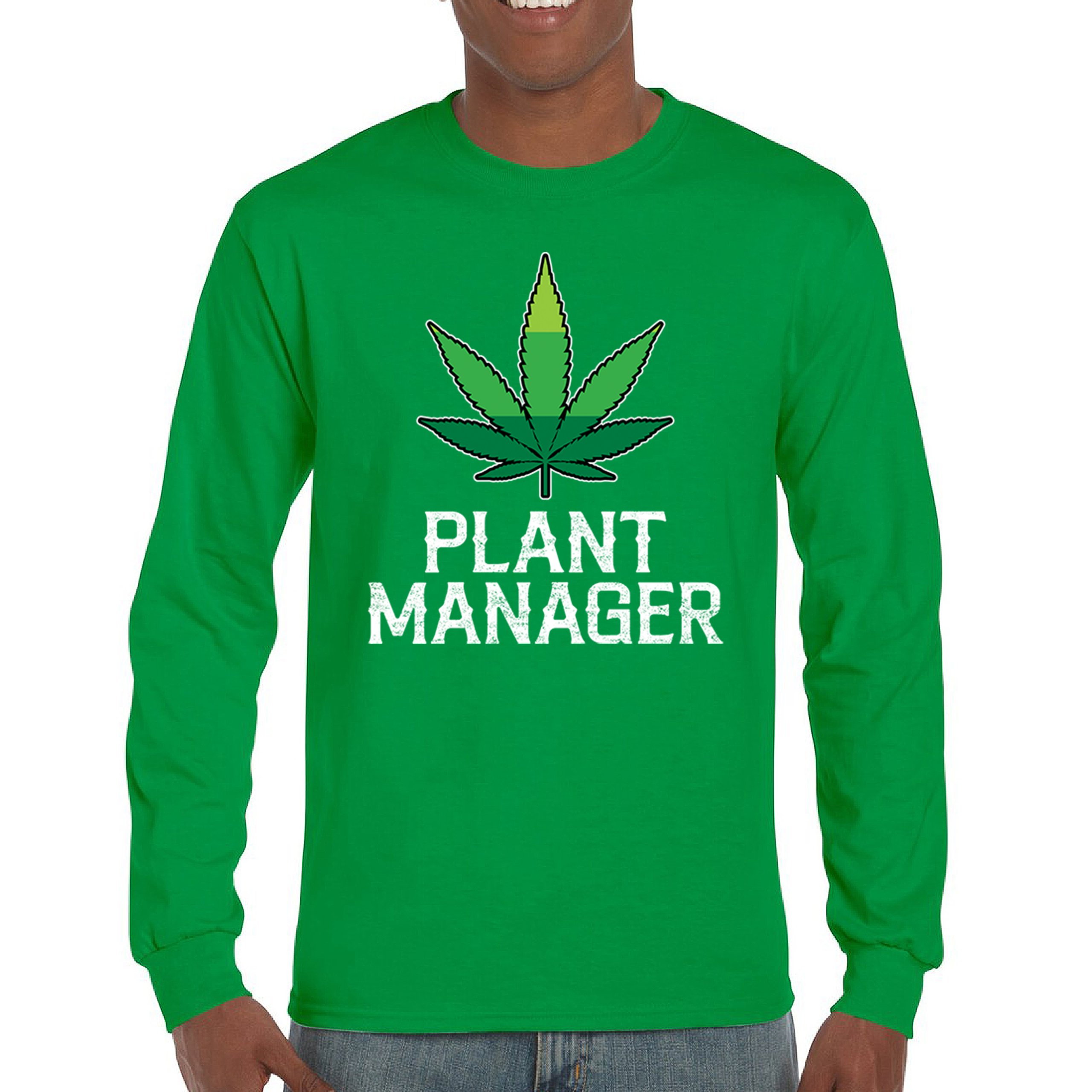 Plant Manager Long Sleeve T-shirt Funny Pot Leaf Smoking 420 Marijuana Cannabis - Picture 30 of 57