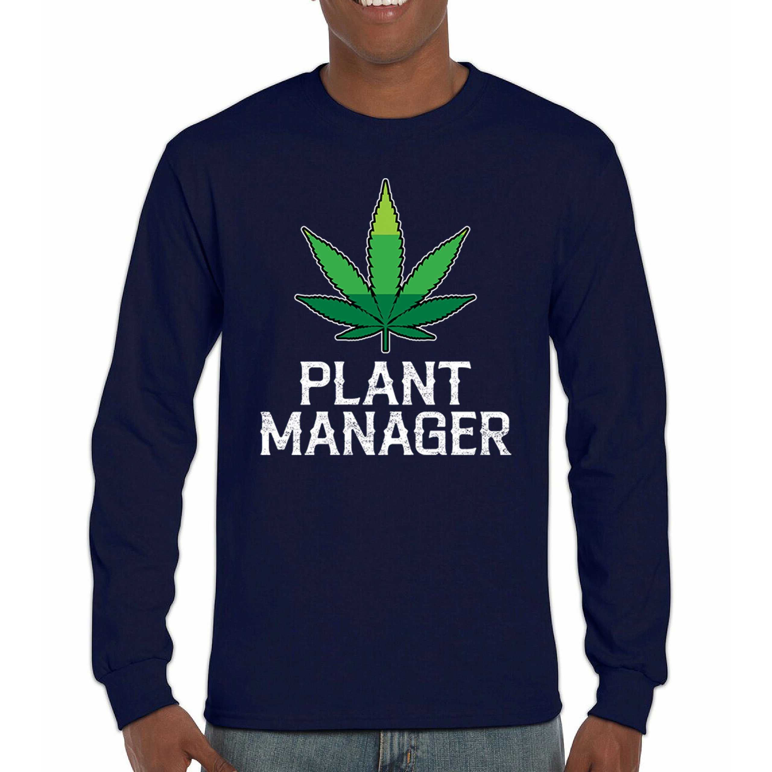 Plant Manager Long Sleeve T-shirt Funny Pot Leaf Smoking 420 Marijuana Cannabis - Picture 23 of 57